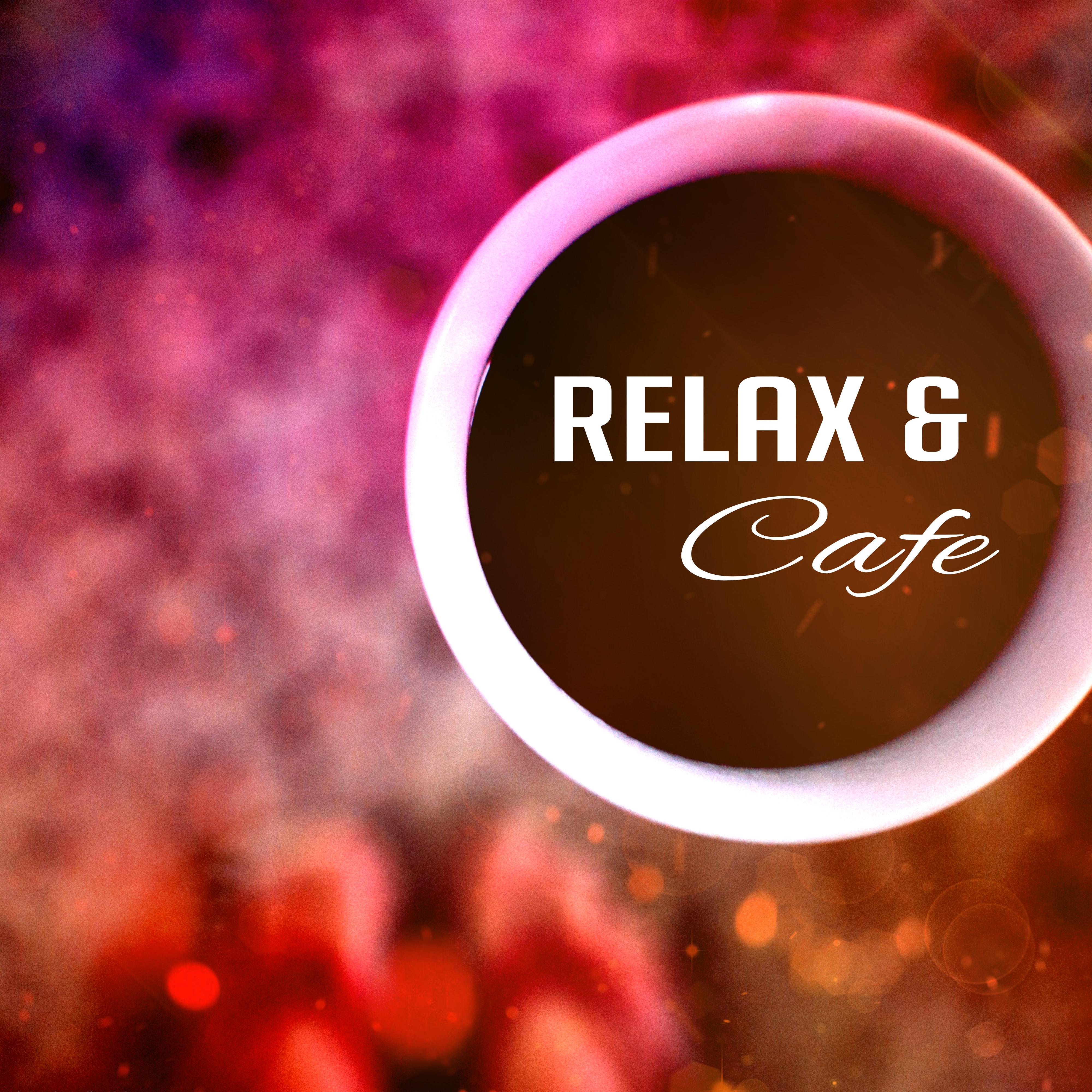 Relax  Cafe  Restaurant Music, Instrumental Music for Relaxation, Jazz Cafe, Ambient Piano Jazz Lounge, Cocktail Party, Smooth Jazz