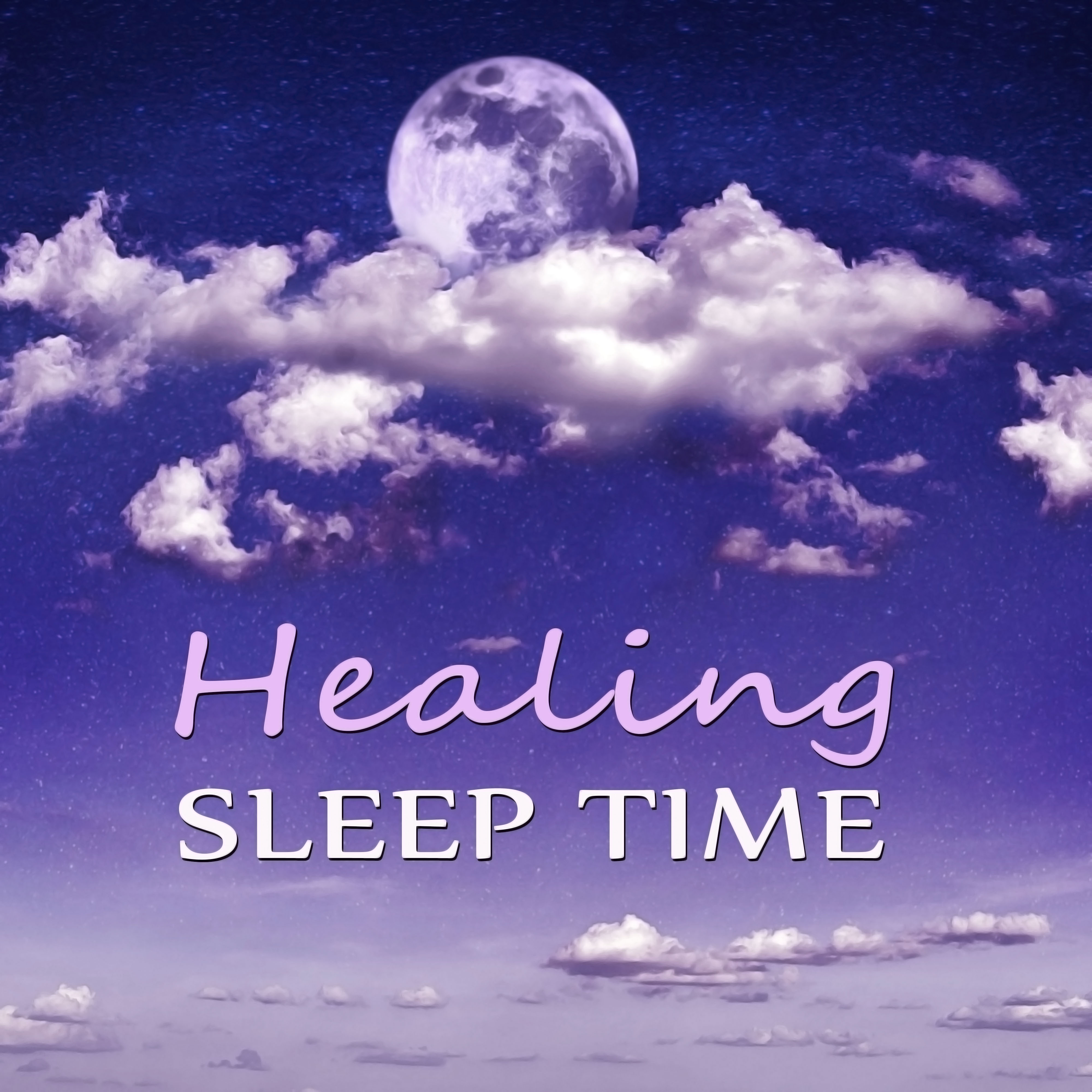 Healing Sleep Time - Relaxing Piano Music, Nature Sounds Lullabies to Meditate and Calm Down, Healing Night