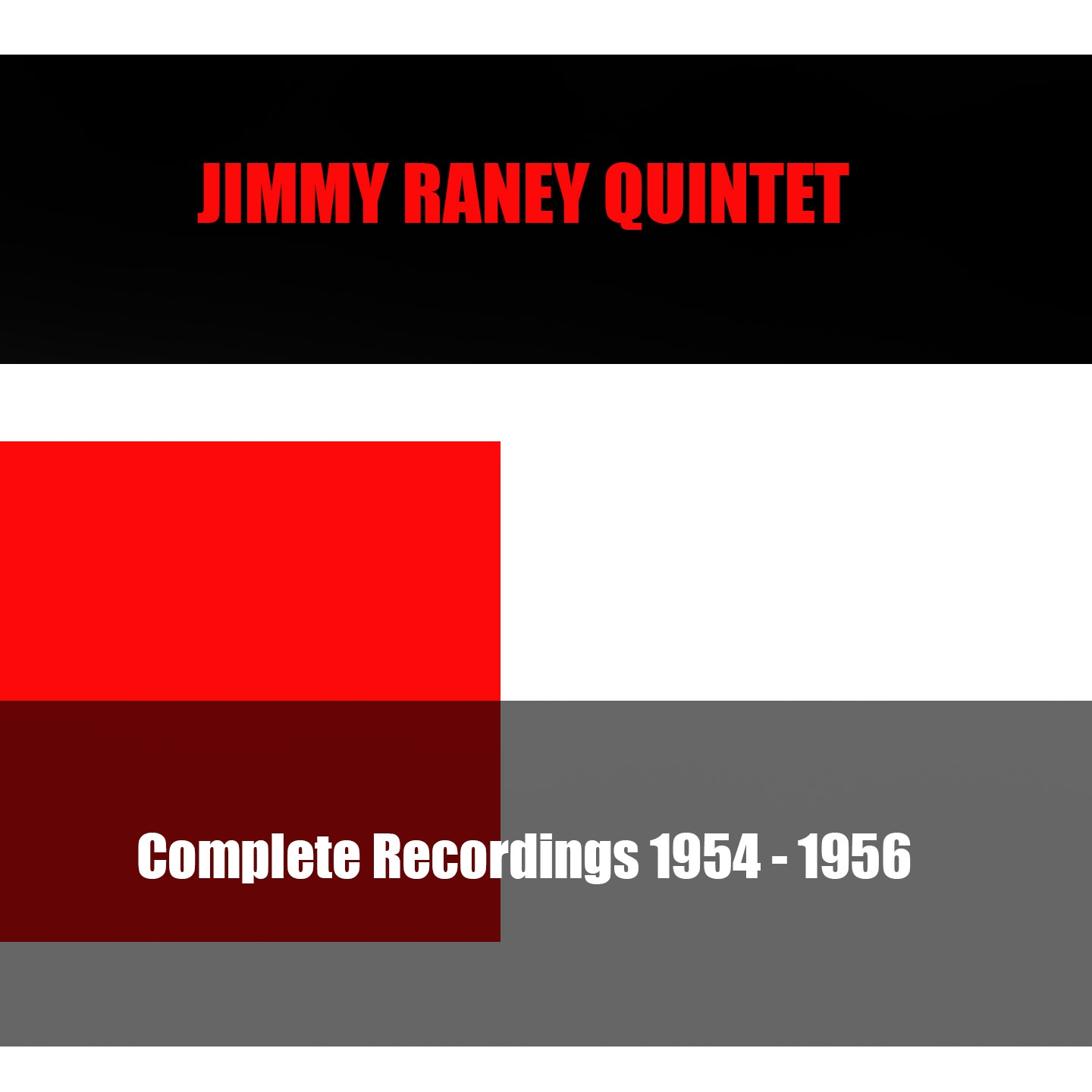 Jimmy Raney Quintet: Complete Recordings 1954-1956