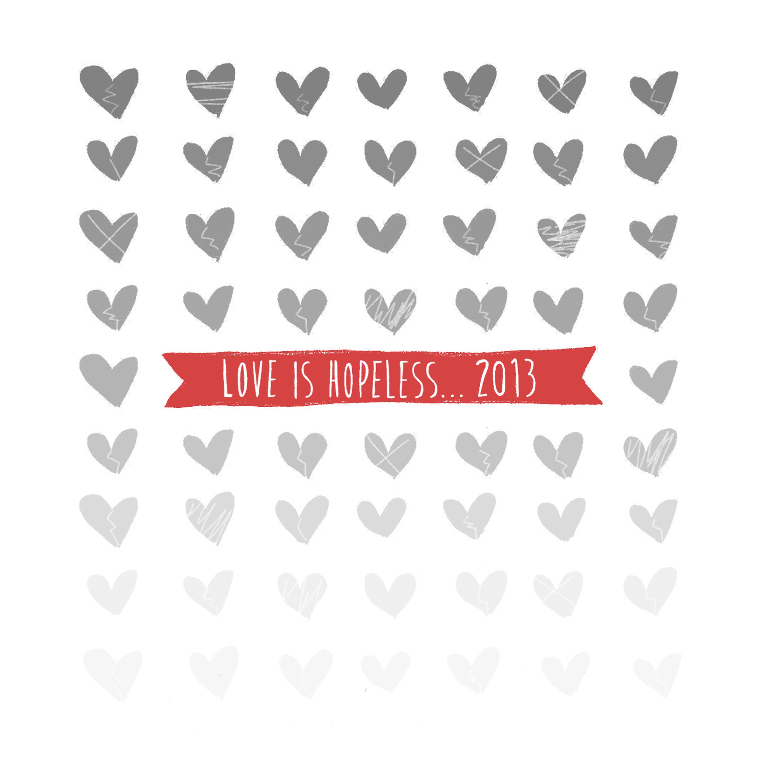 Love Is Hopeless 2013
