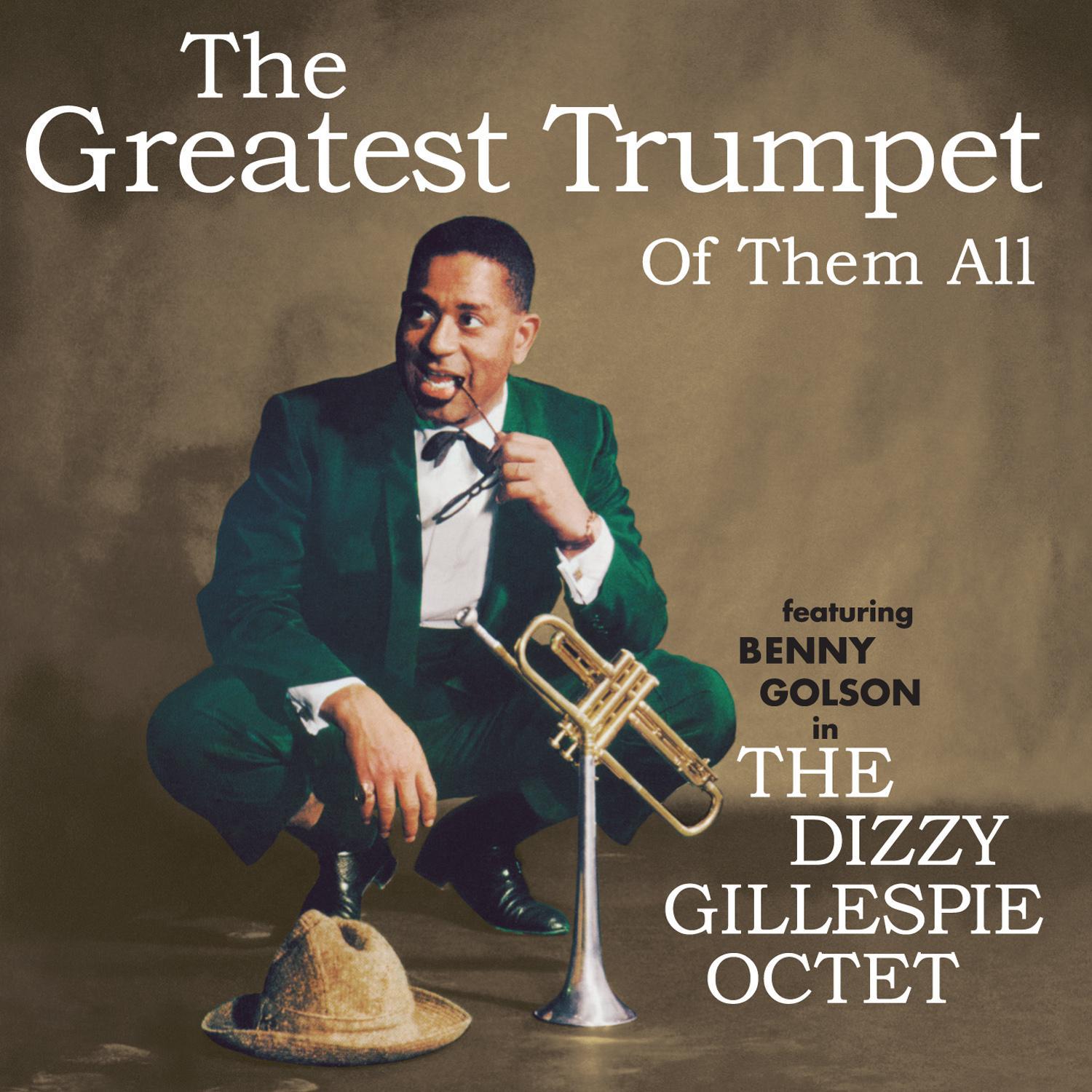 The Greatest Trumpet of Them All (feat. Benny Golson) [Bonus Track Version]
