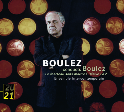 Boulez: Le Marteau sans Ma tre  " L' Artisanat furieux"