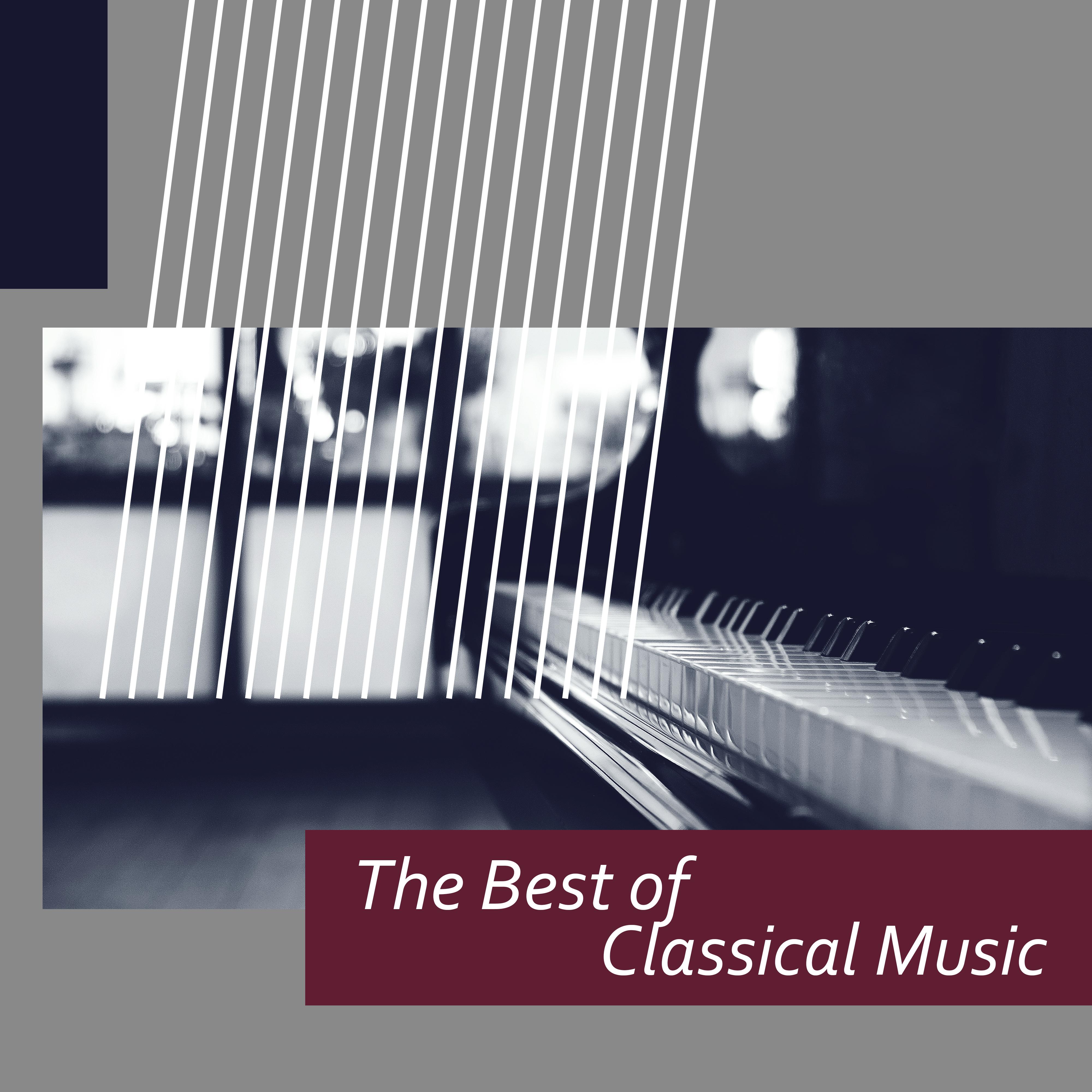 The Best of Classical Music  Fre de ric Chopin, Wolfgang Amadeus Mozart, Franz Schubert