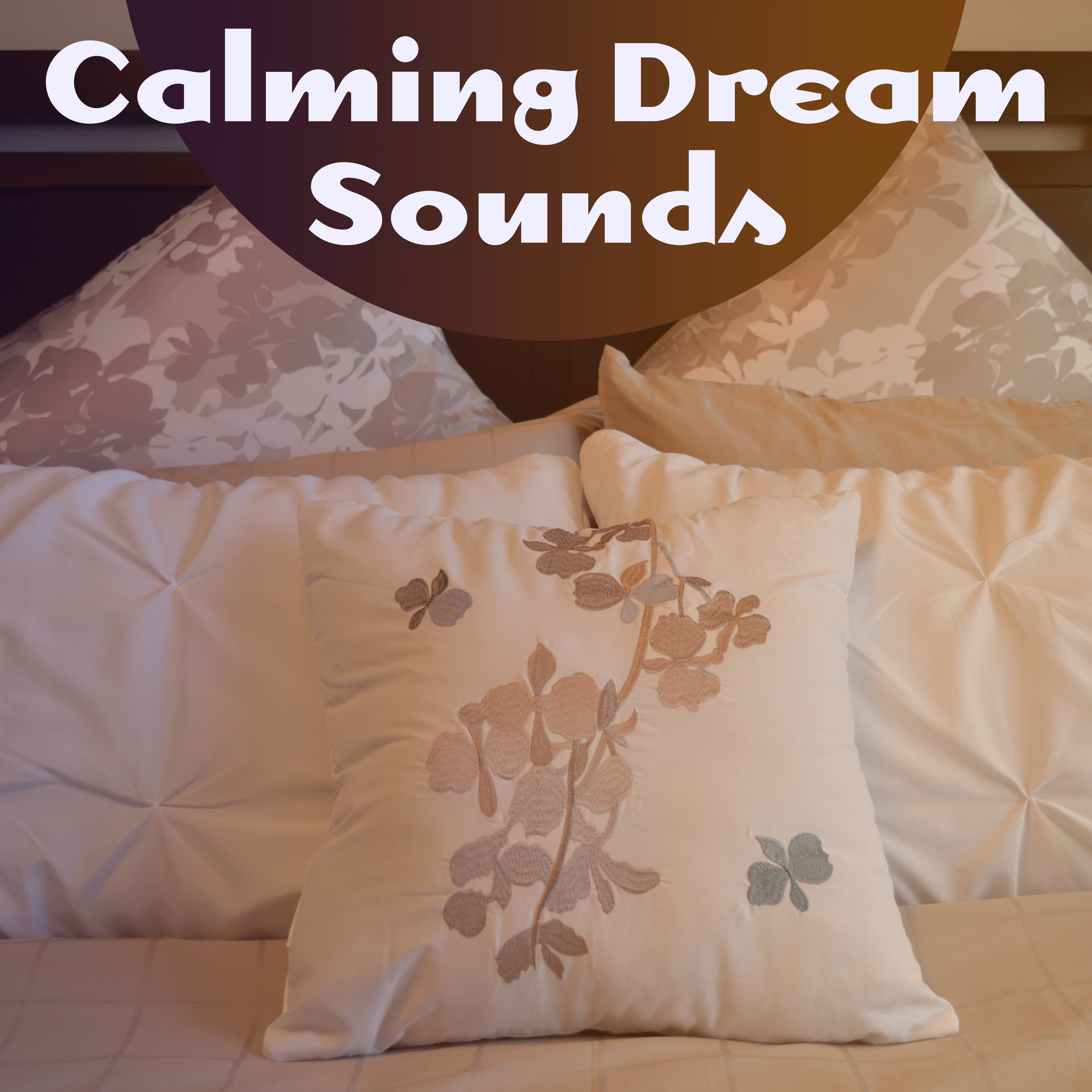 Calming Dream Sounds  Relaxing Music for Night, Sleep Well, Calm Evening, Rest in Bed