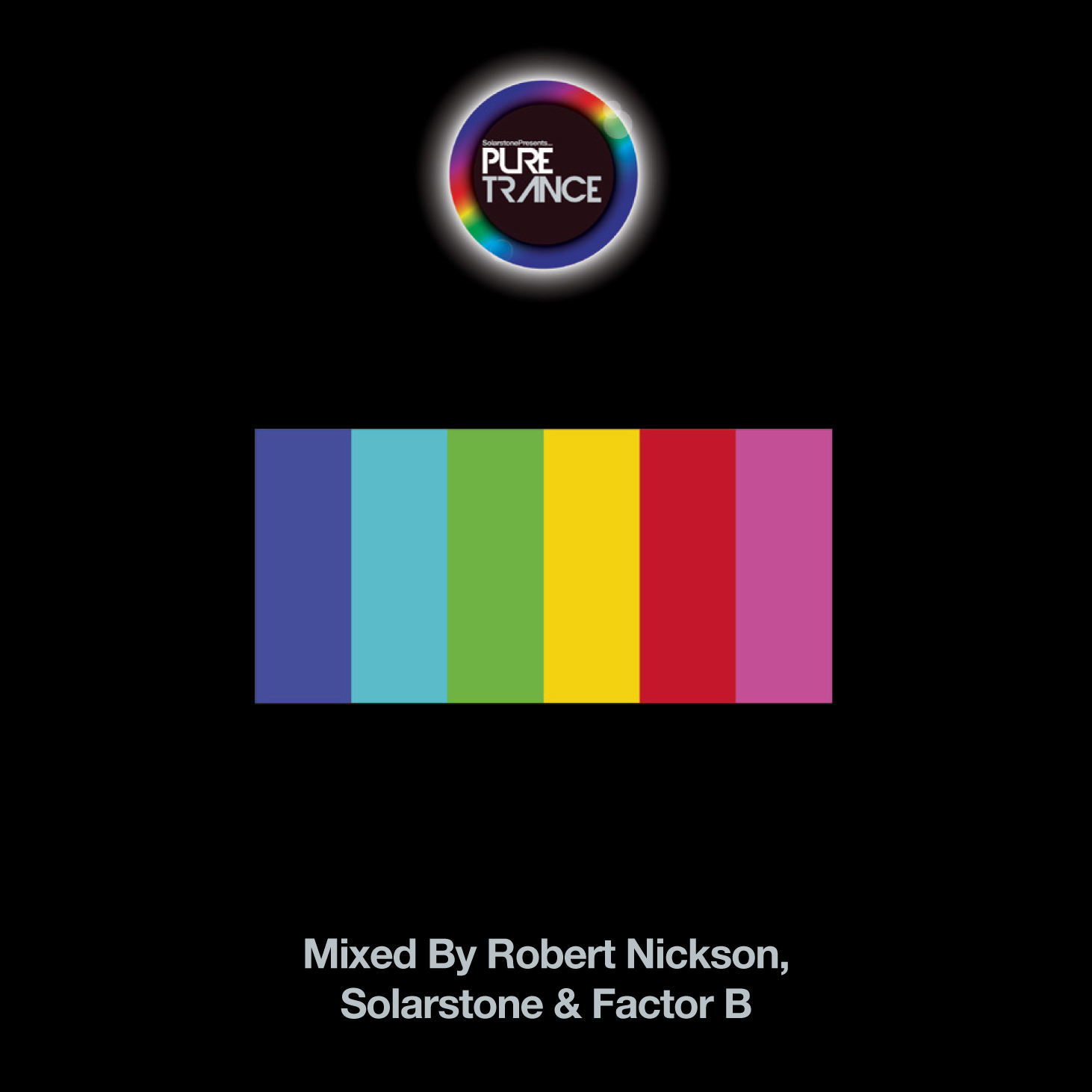 Solarstone presents Pure Trance 6 - Mixed By Robert Nickson, Solarstone & Factor B
