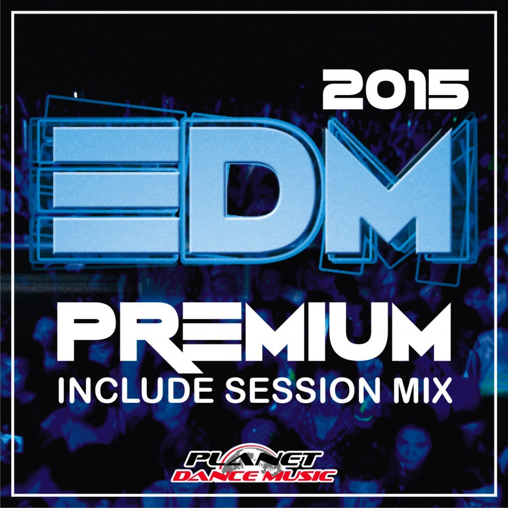 EDM Premium 2015. Include Session Mix