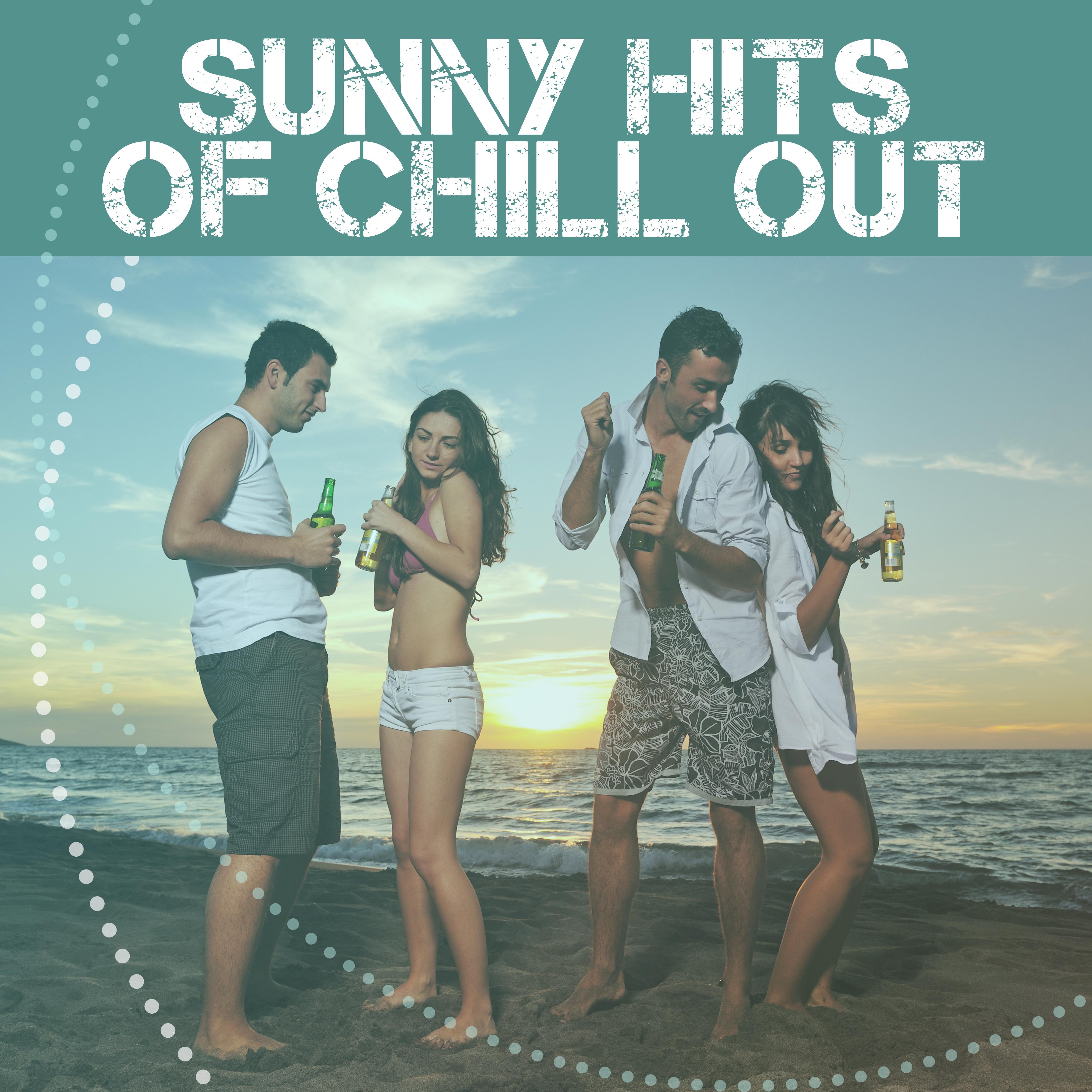 Sunny Hits of Chill Out  Best Tracks of Chill Out, Deep Relaxation, Summer Memories, Chill Out, Lounge