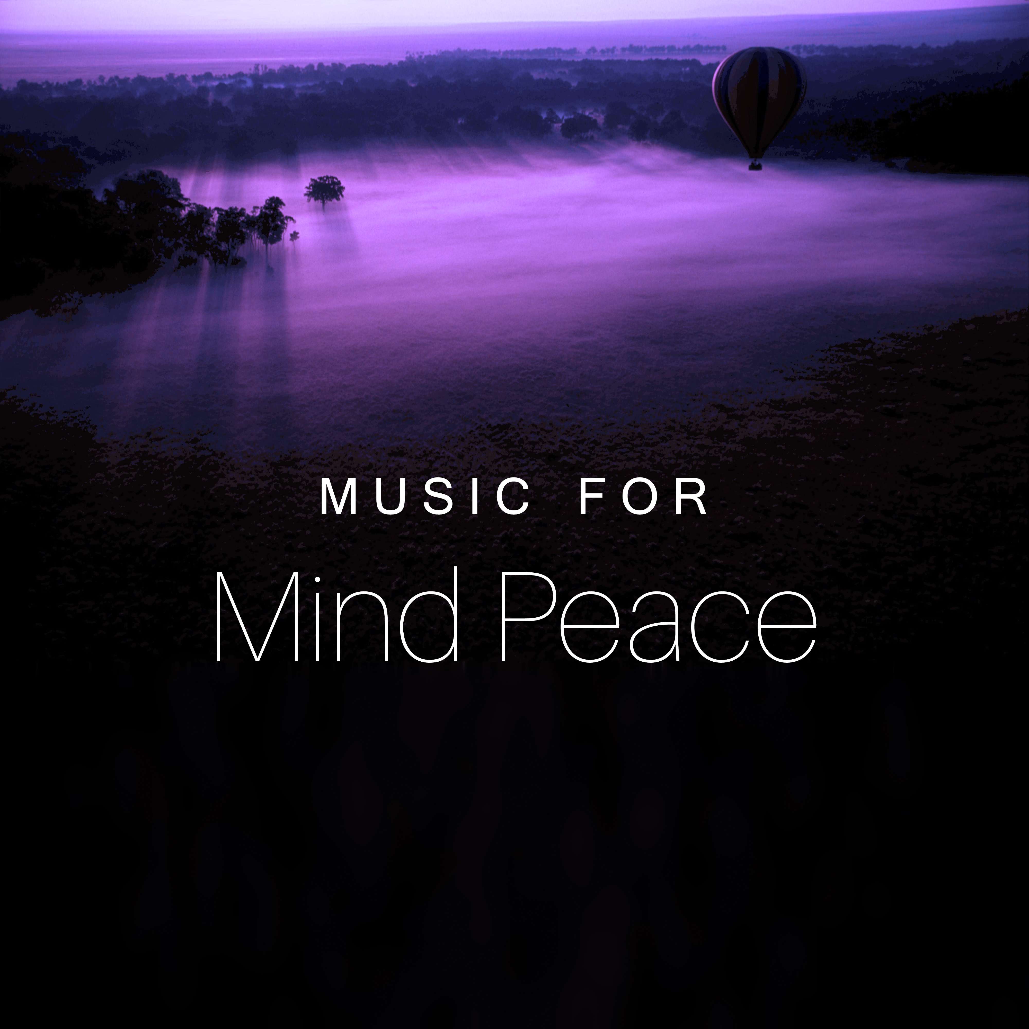 Music for Mind Peace  Soothing Waves of Calmness, Easy Listening, Stress Relief