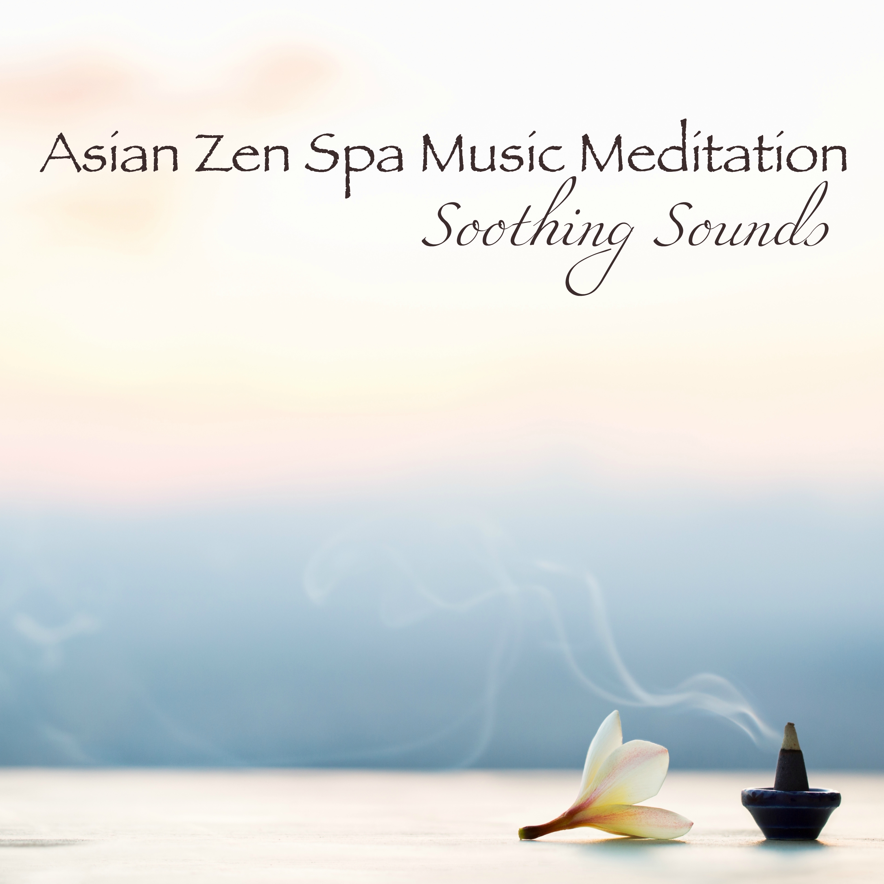 Asian Zen Spa Music Meditation Soothing Sounds