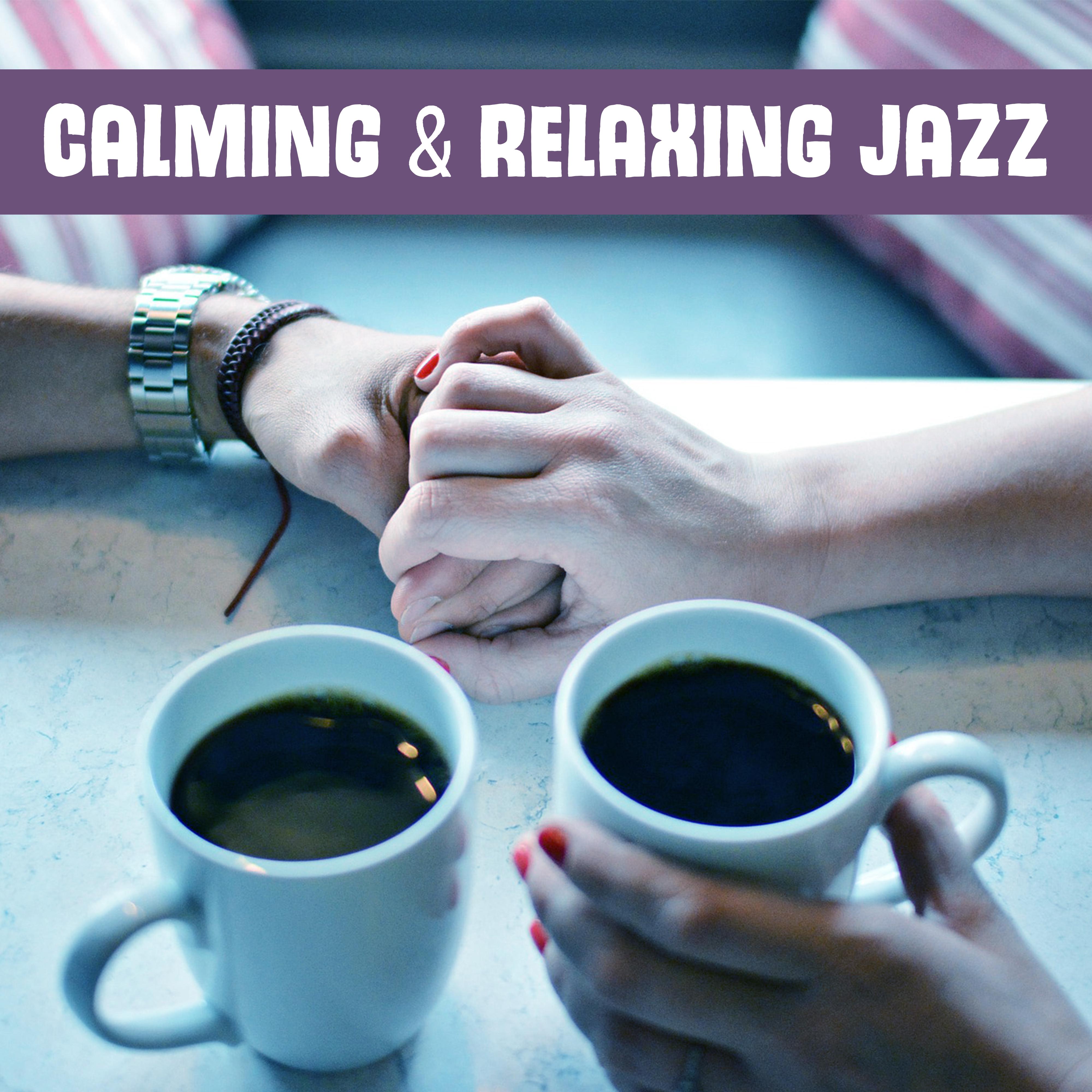 Calming  Relaxing Jazz  Easy Listening, Piano Bar, Smooth Jazz, Chill Yourself