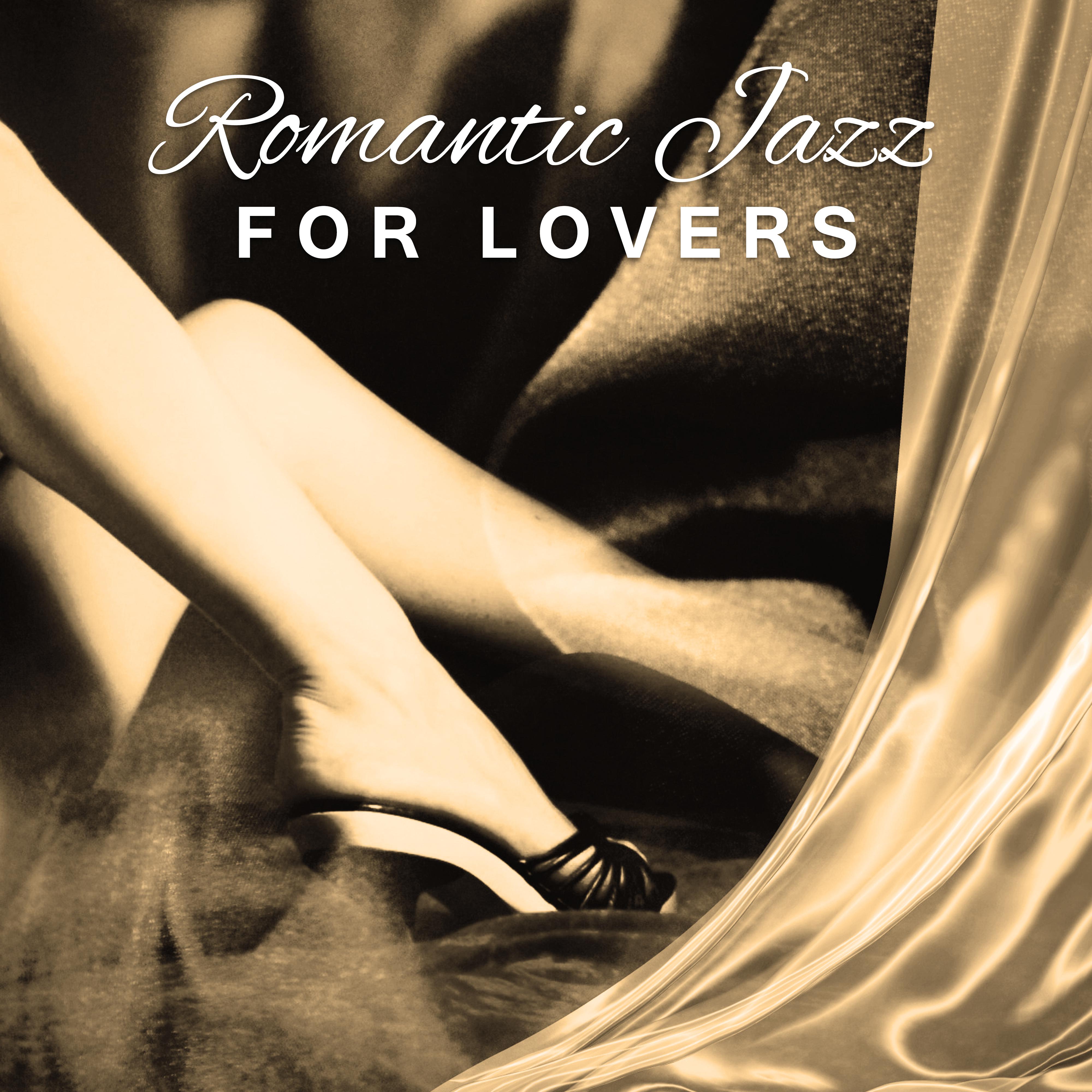 Romantic Jazz for Lovers  Love  Passion, Shades of Jazz, Romantic Vibes, Erotic Moves