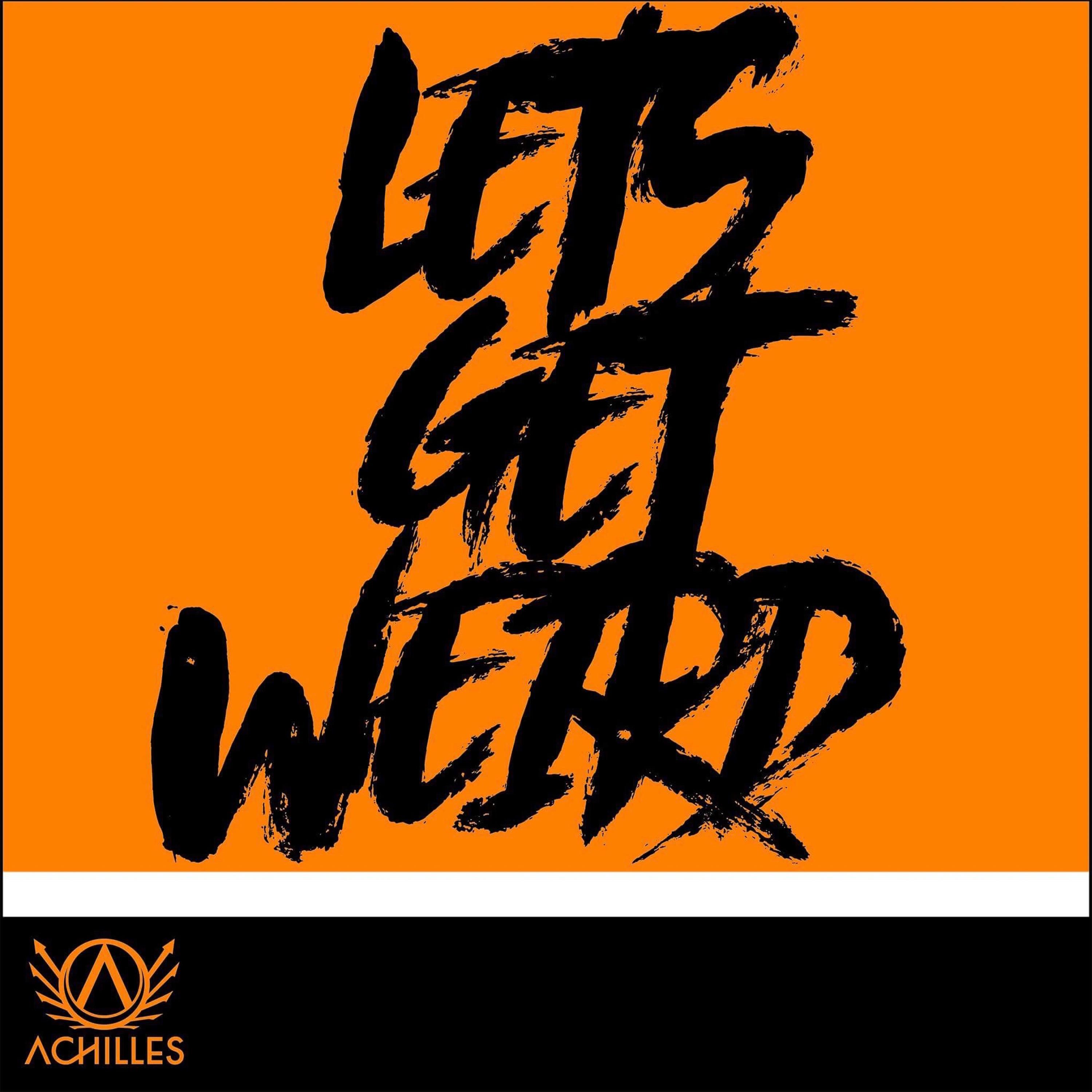 Let's Get Weird