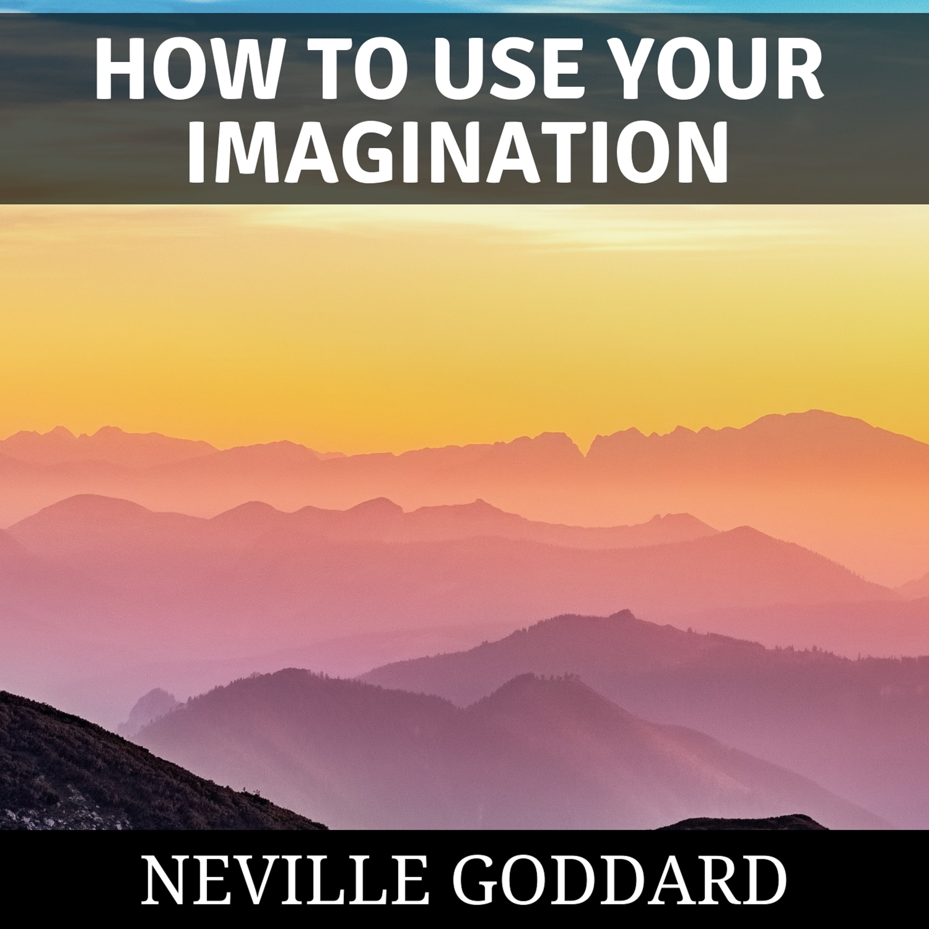 How to use Your Imagination