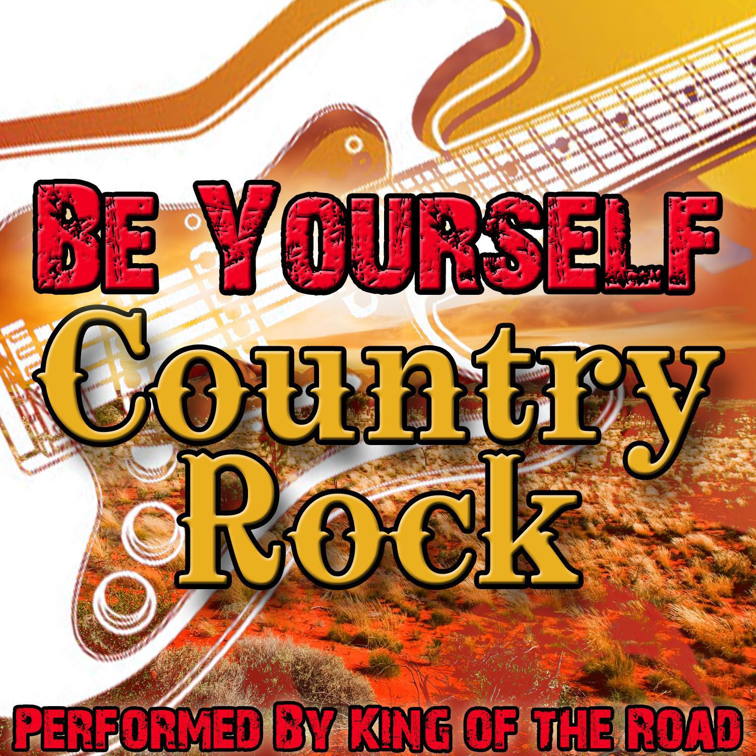 Be Yourself: Country Rock