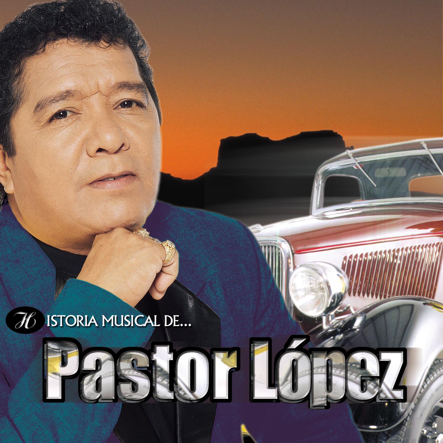 Historia Musical de Pastor Lo pez