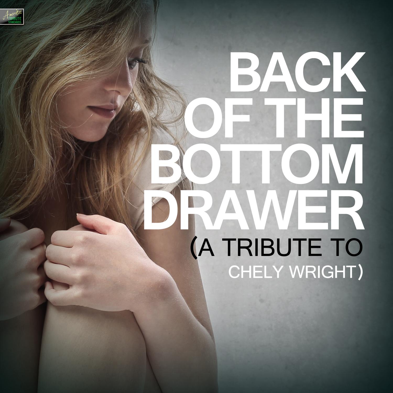 Back of the Bottom Drawer - A Tribute to Chely Wright
