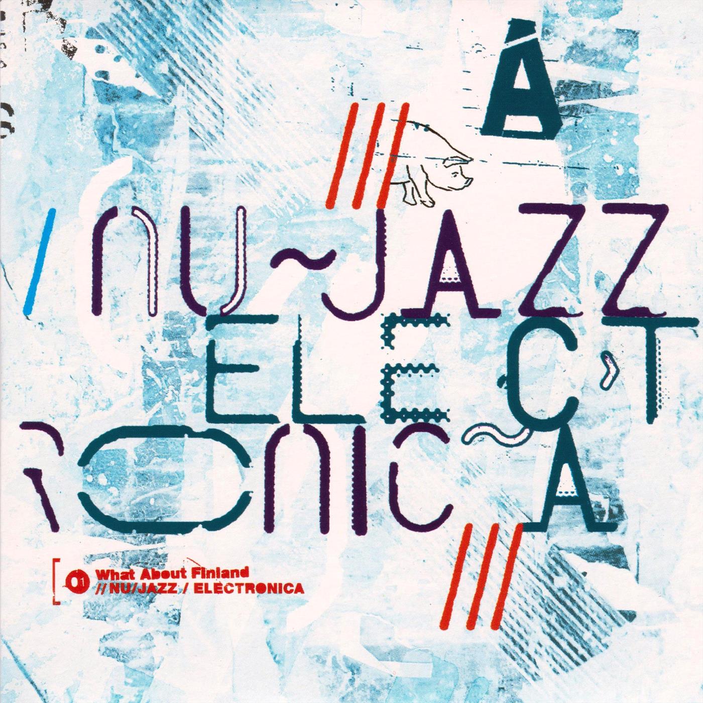 What about Finland - Nu Jazz / Electronica
