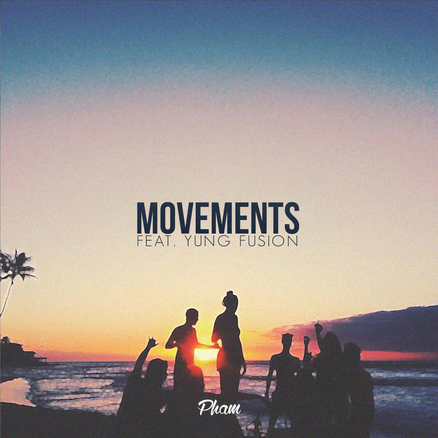 Movements (feat. Yung Fusion) - Single