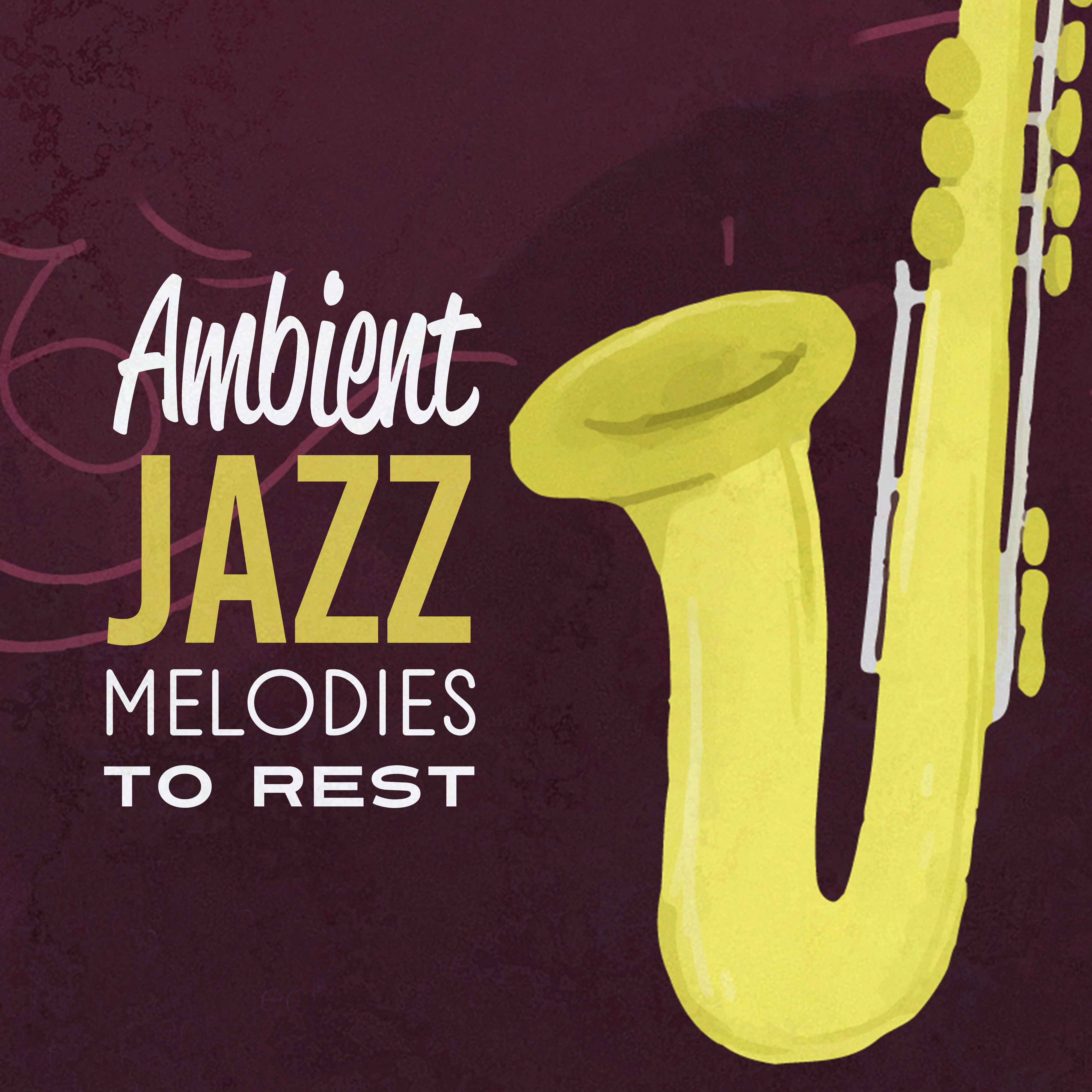 Ambient Jazz Melodies to Rest