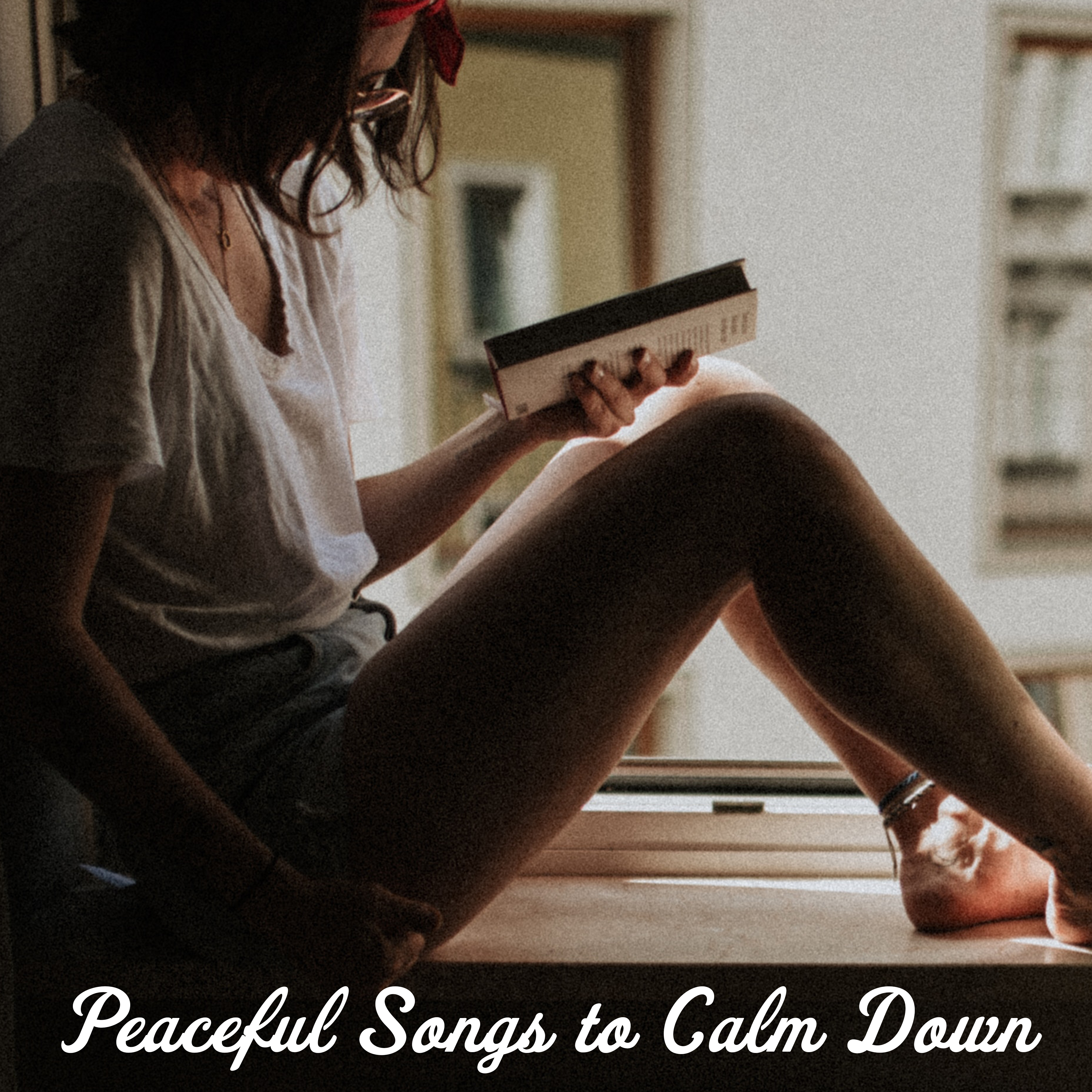 Peaceful Songs to Calm Down