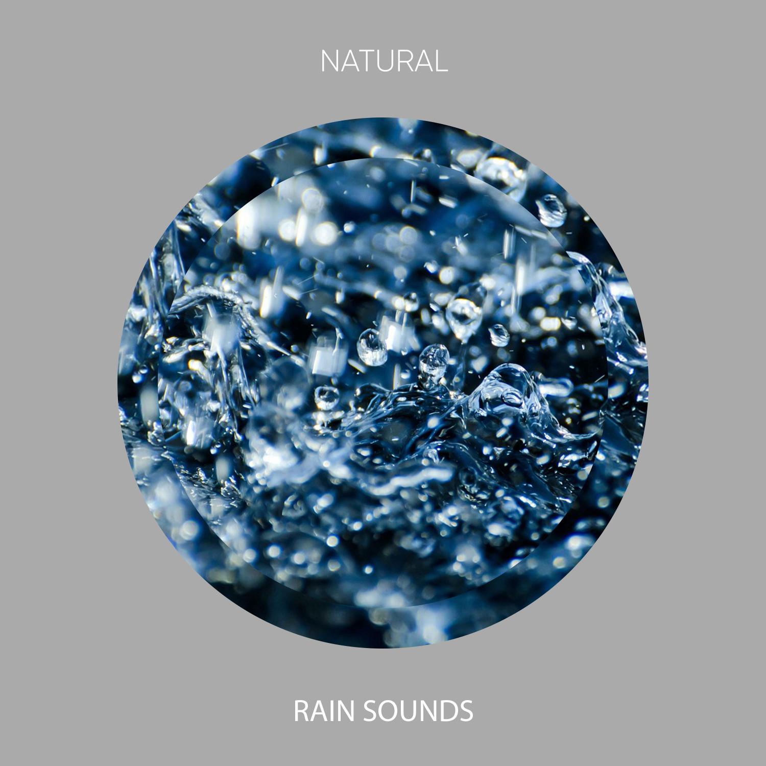 08 Natural Rain Sounds for Sleep