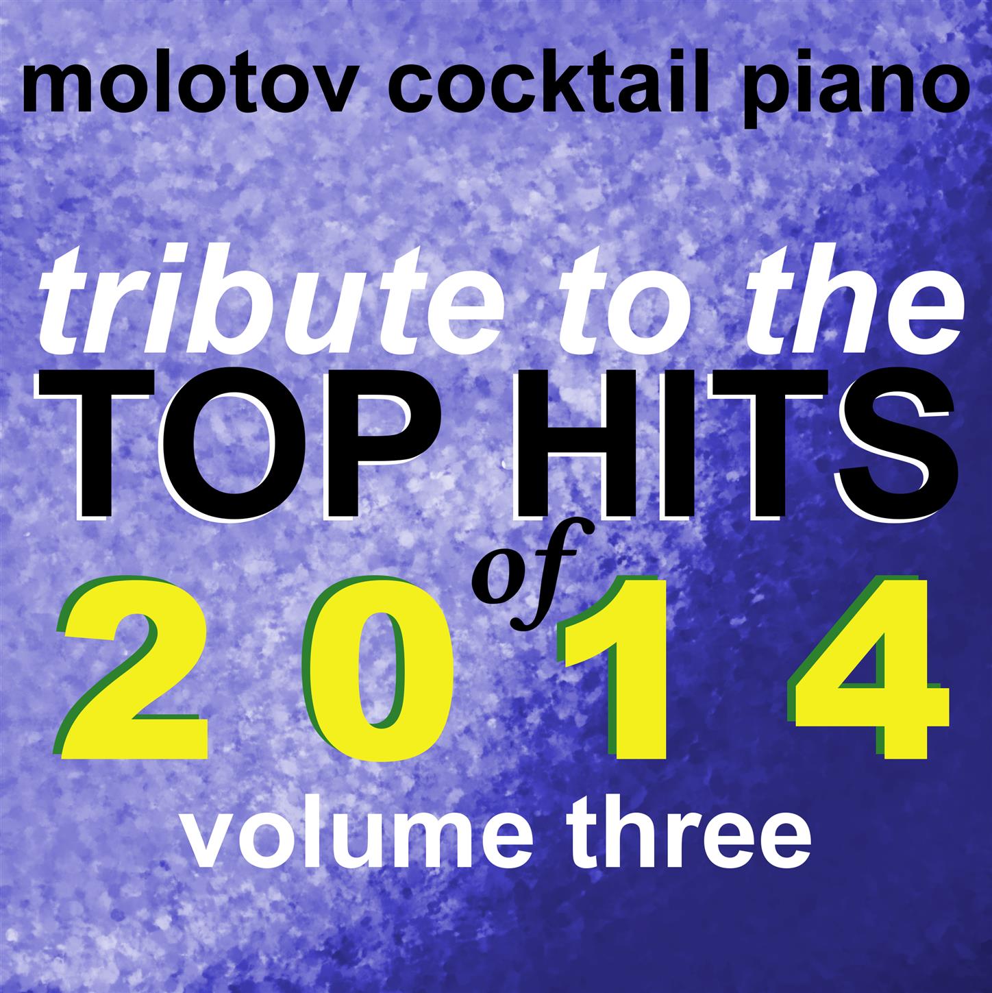 Tribute to the Top Hits of 2014, Vol. 3