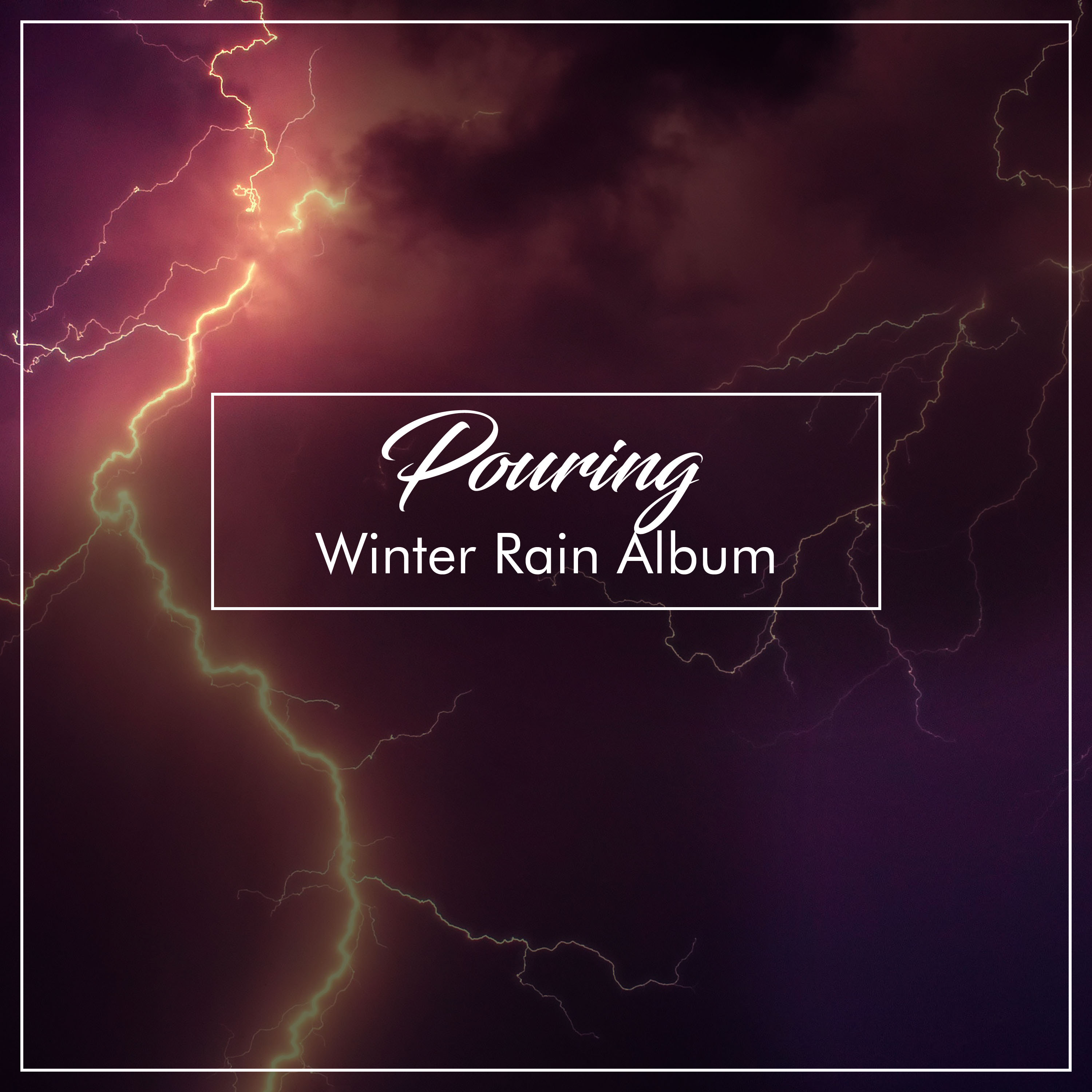 #2018 Pouring Winter Rain Album