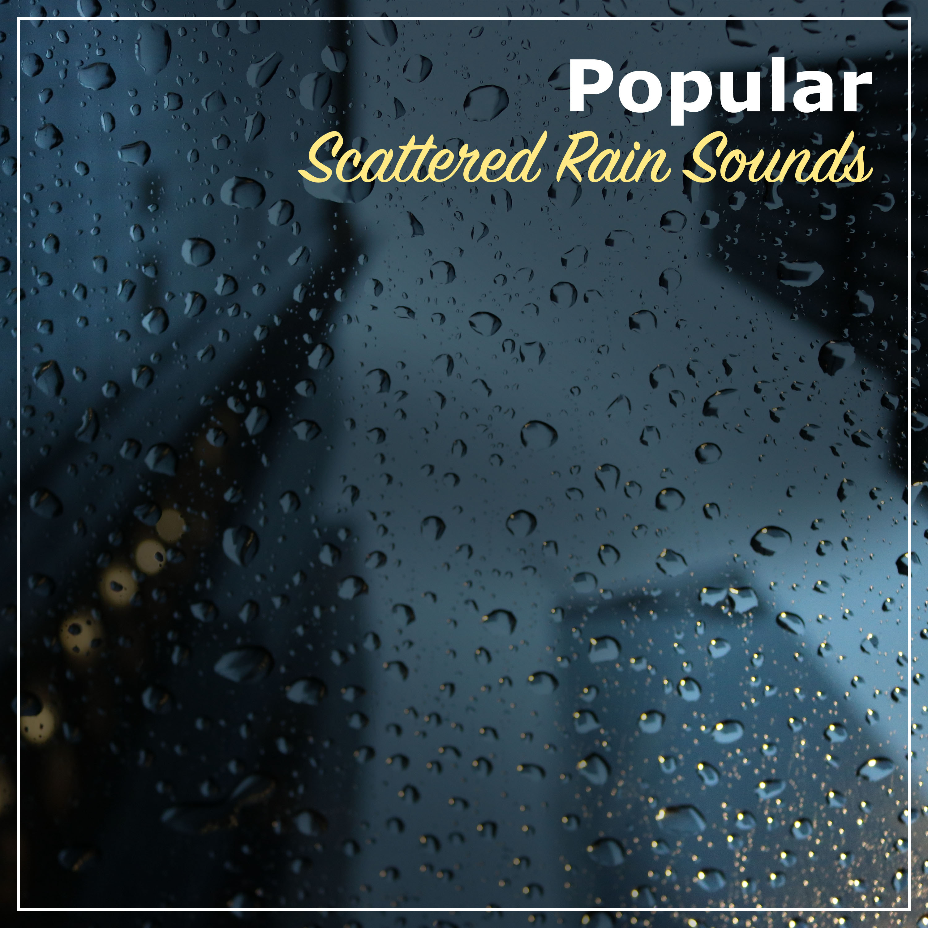 #15 Popular Scattered Rain Sounds