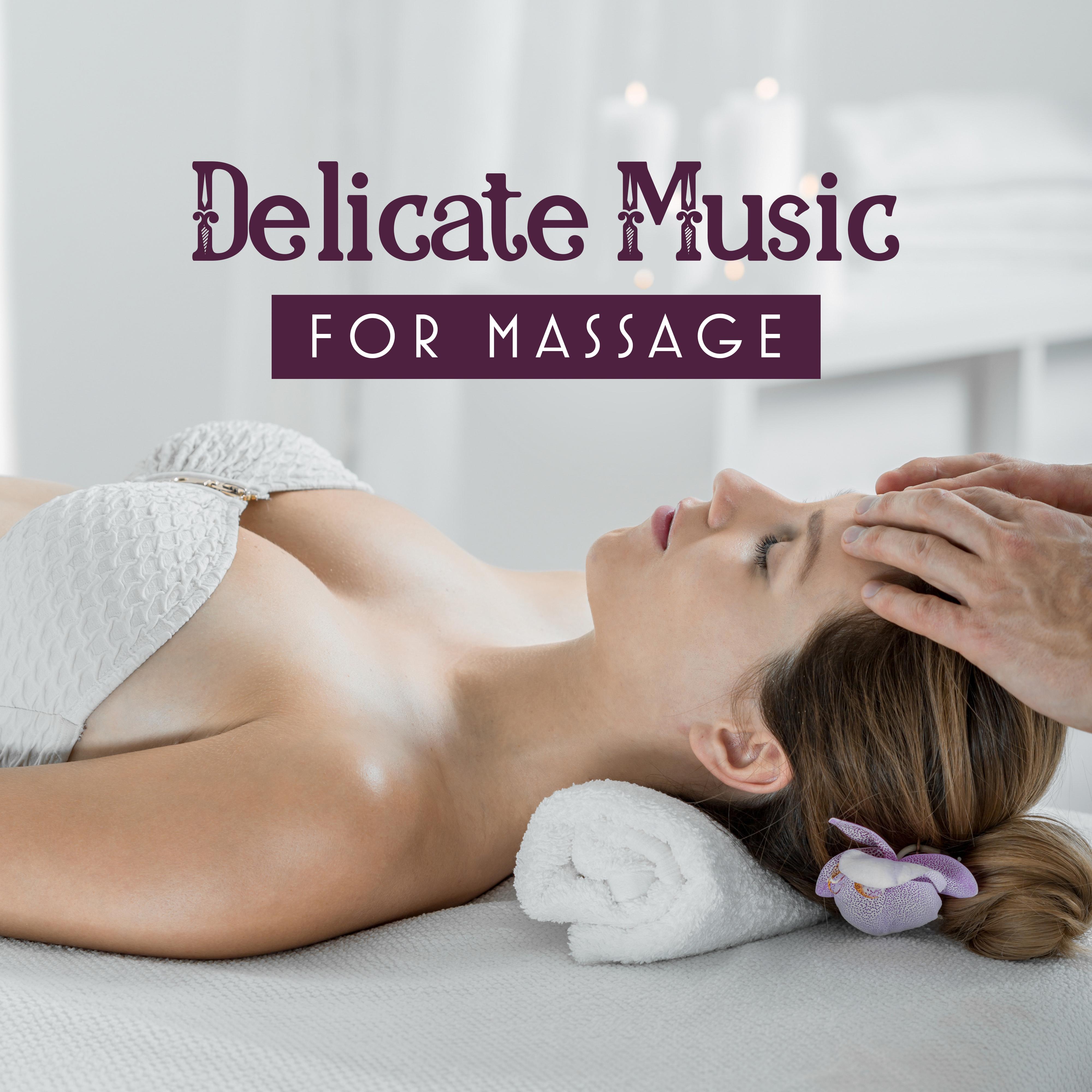 Delicate Music for Massage