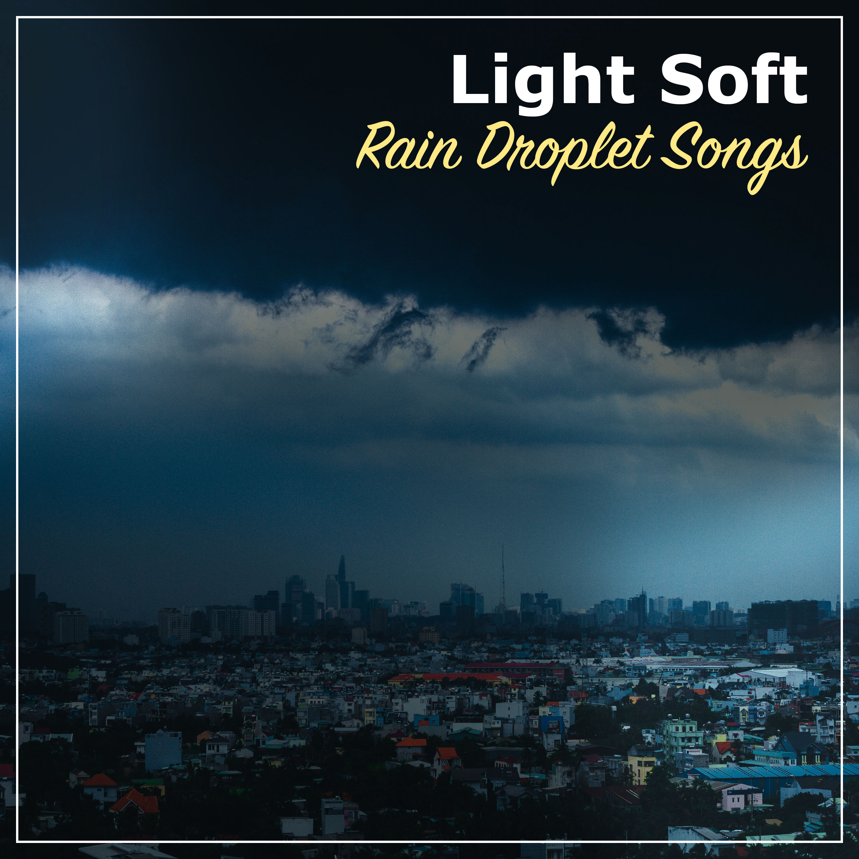 #10 Light Soft Rain Droplet Songs from Nature