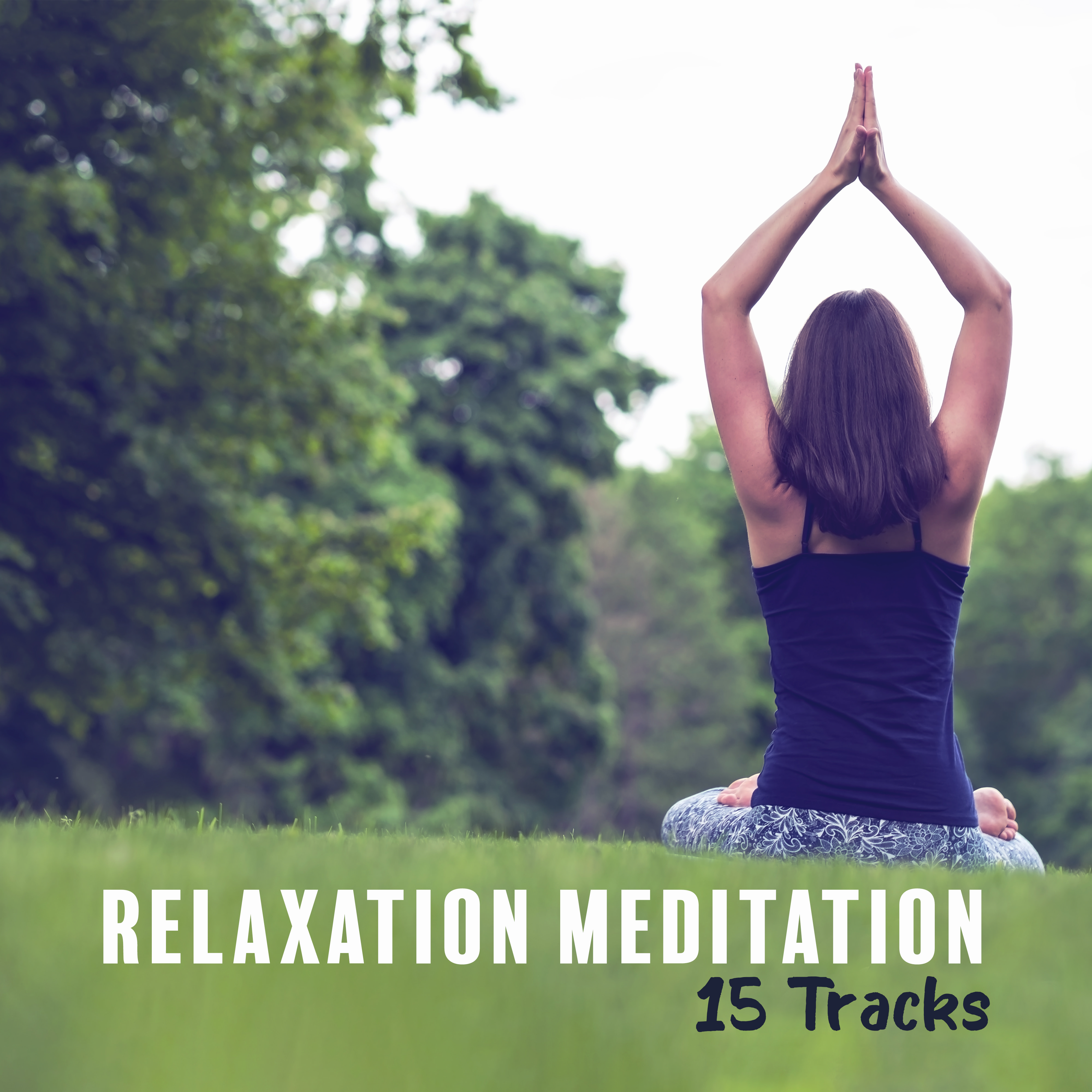 Relaxation Meditation 15 Tracks