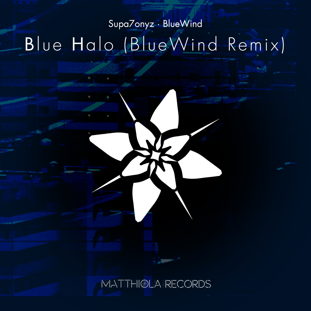 Supa7onyz  Blue  Halo  BlueWind' s  2nd  Remix BlueWind remix