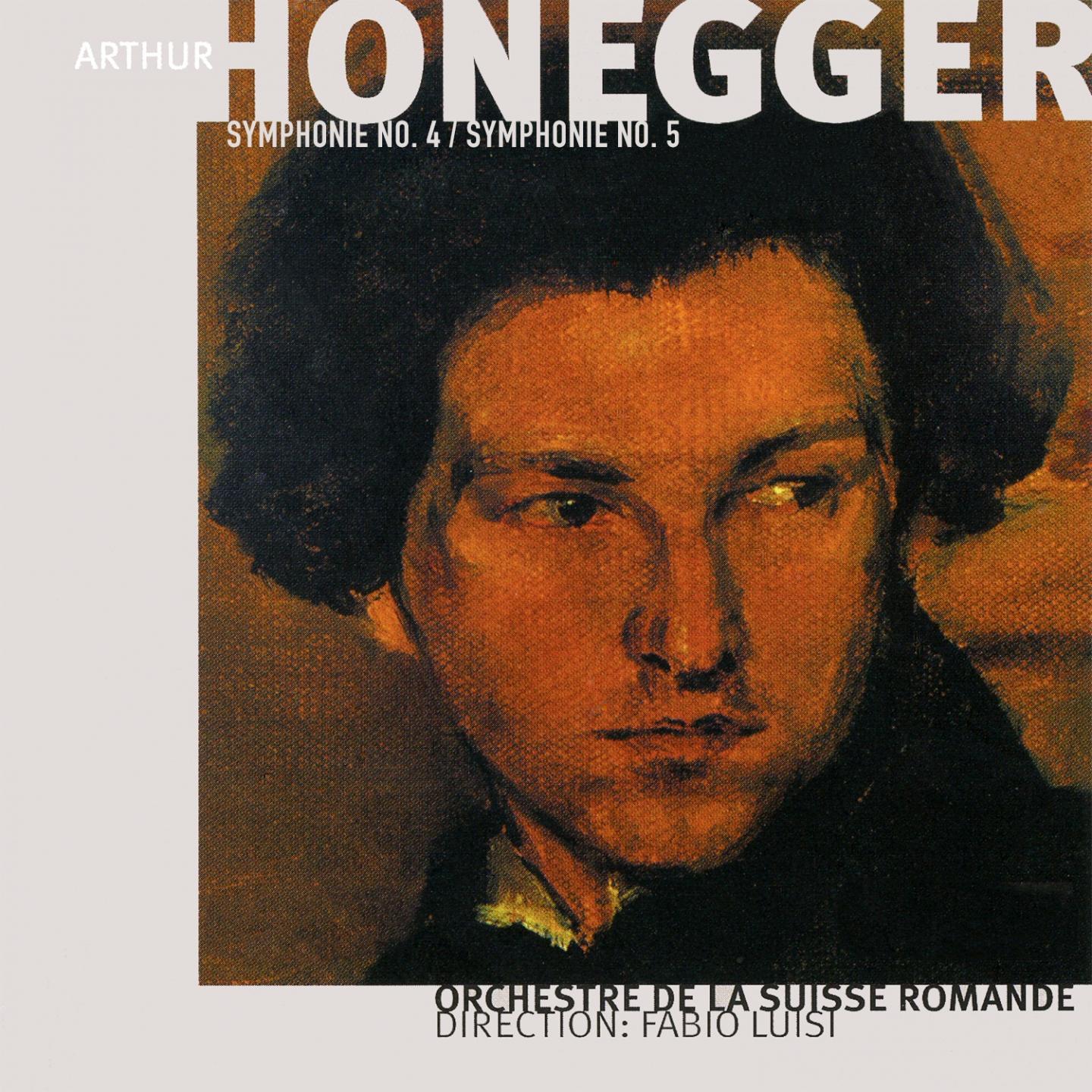 Arthur Honegger, Vol. 3: Symphonies Nos. 4 & 5