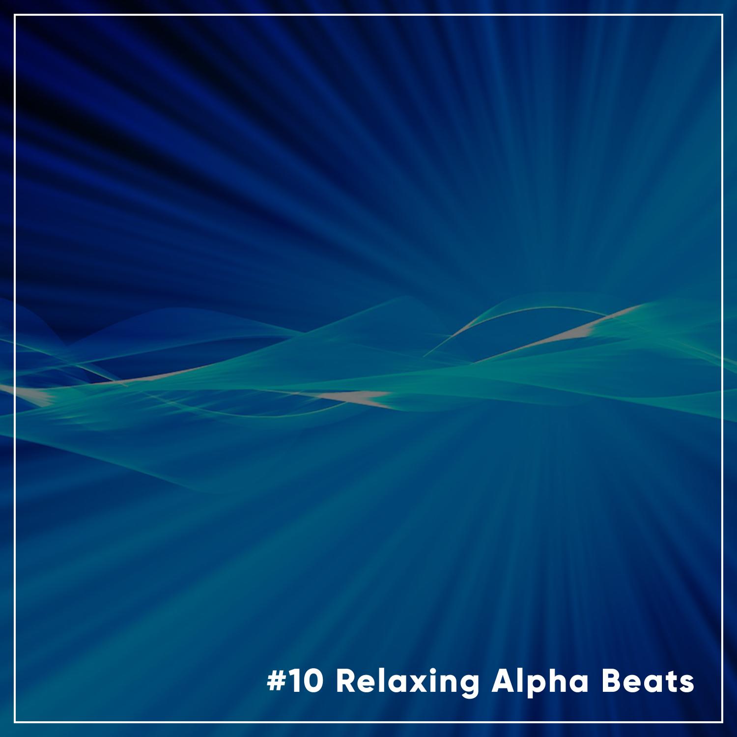 #10 Relaxing Alpha Beats