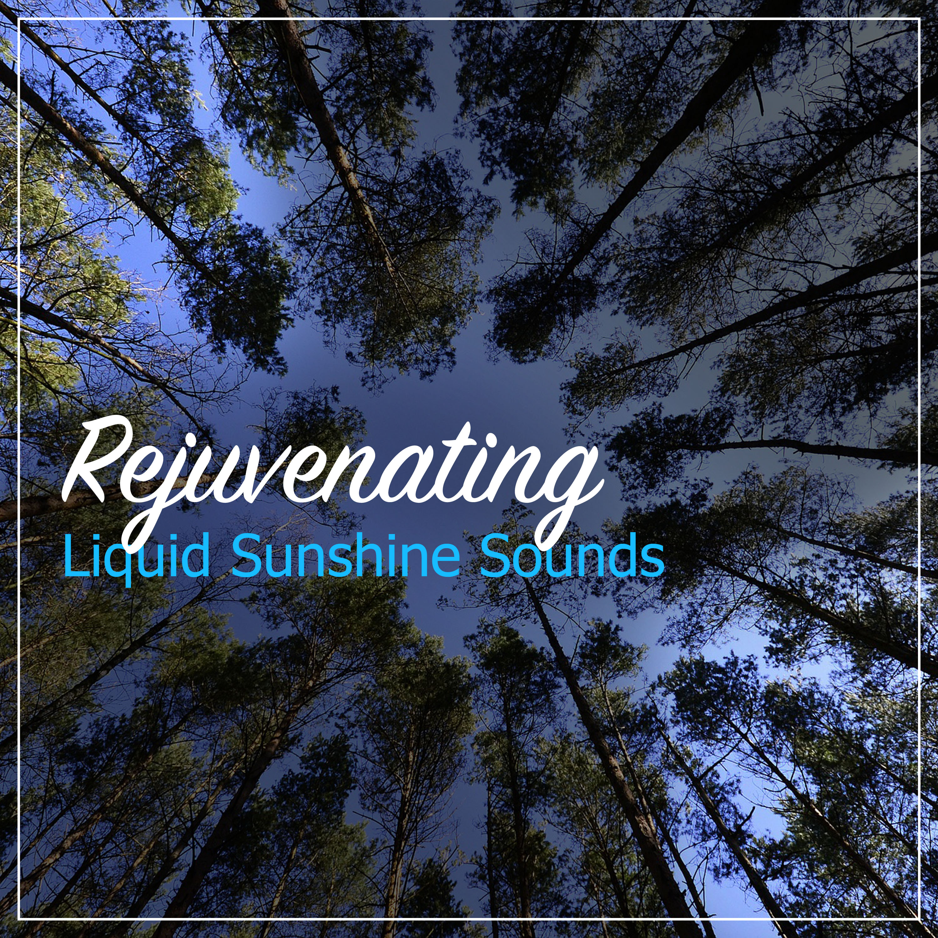 #10 Rejuvenating Liquid Sunshine Sounds