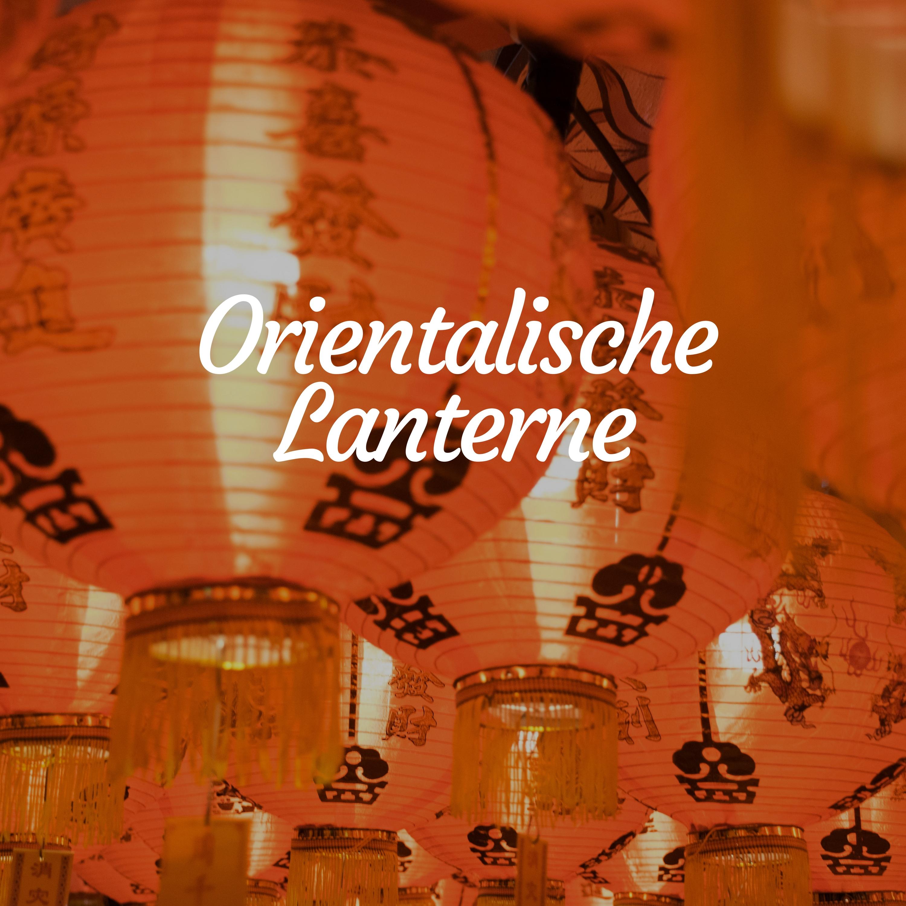 Orientalische Lanterne - Musik aus China und Japanische Spa-Musik, Massage Musik