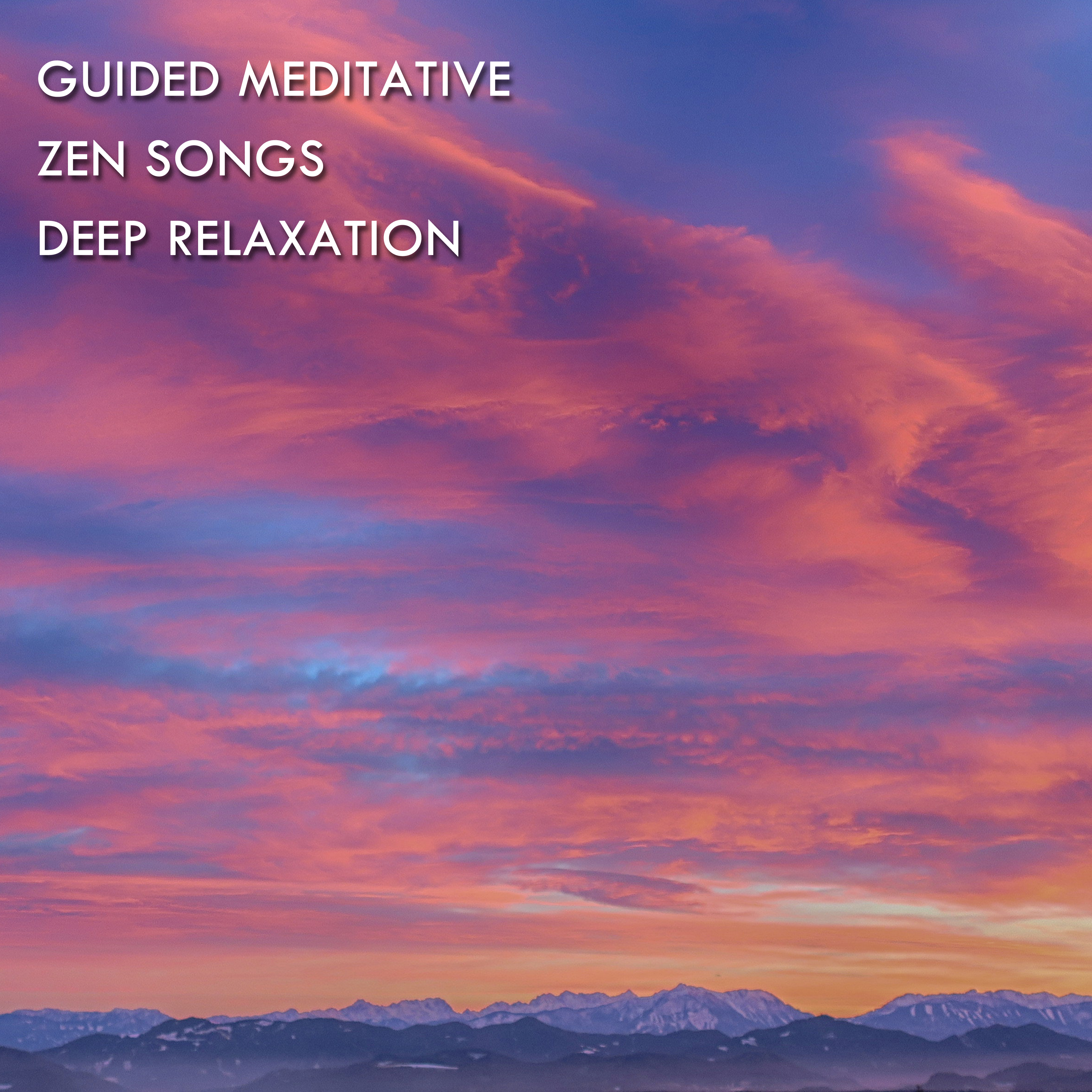 15 Guided Meditative Zen Songs: Deep Relaxation