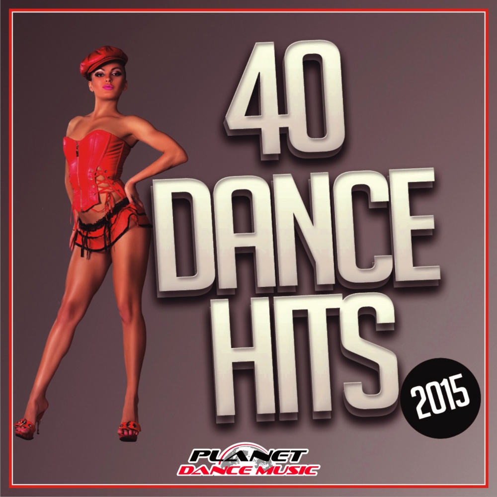 40 Dance Hits 2015