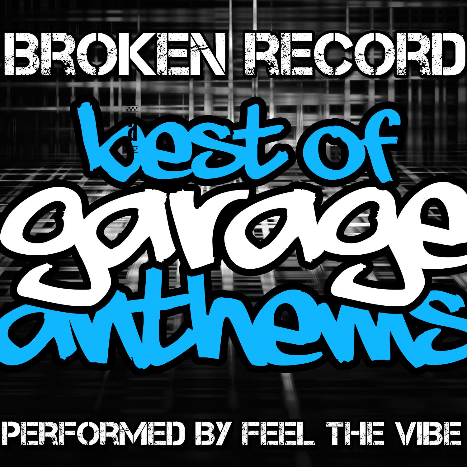 Broken Record: Best of Garage Anthems