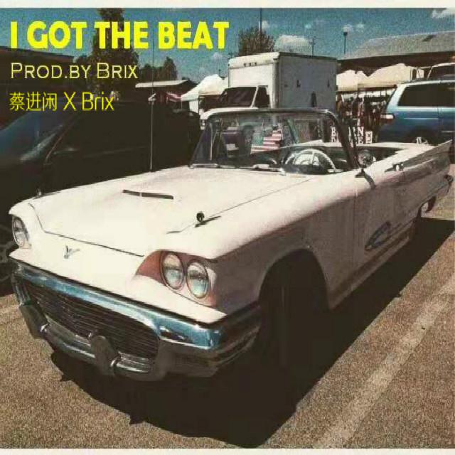 I Got The Beat Prod. by Brix