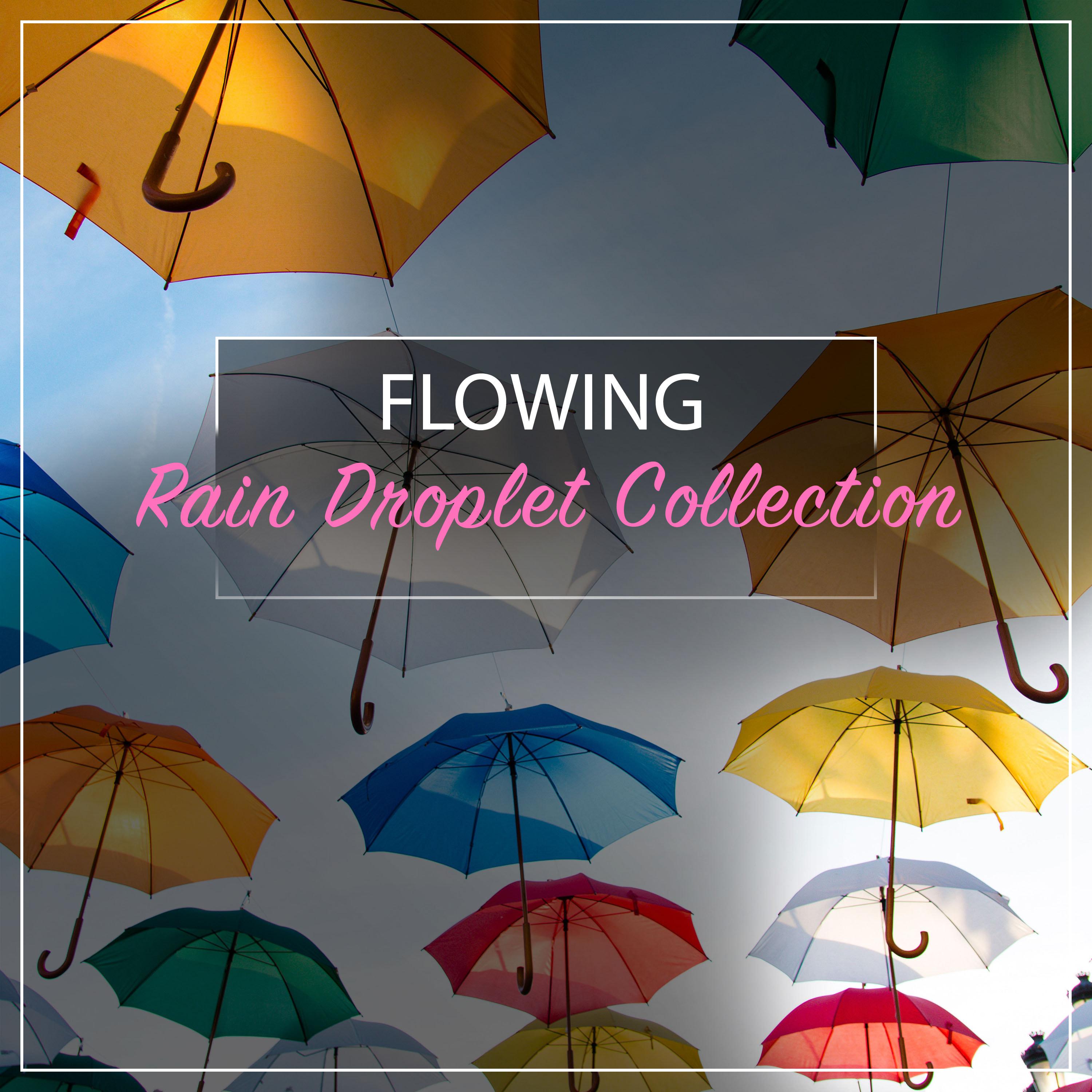 #15 Flowing Rain Droplet Collection