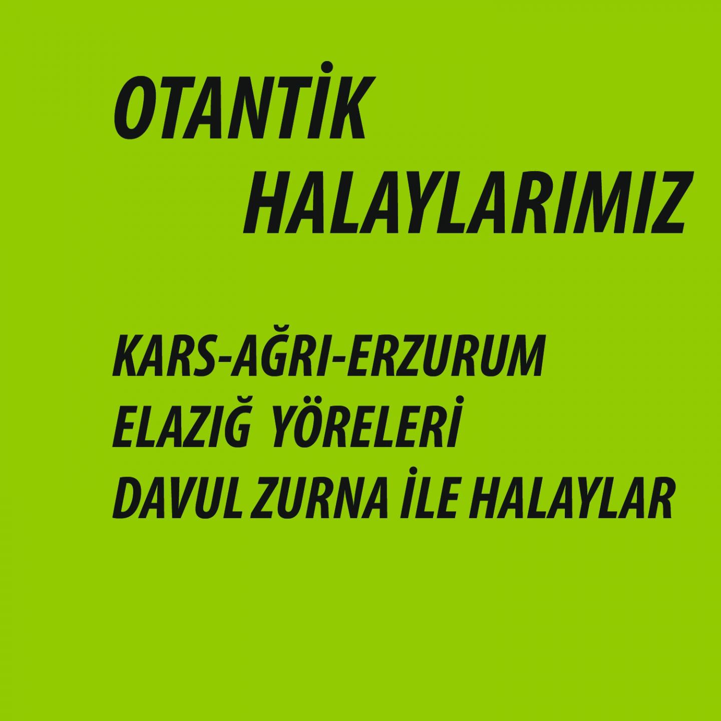 Otantik Halaylar m z Kars, A r, Erzurum, Elaz Y releri Davul Zurna le Halaylar