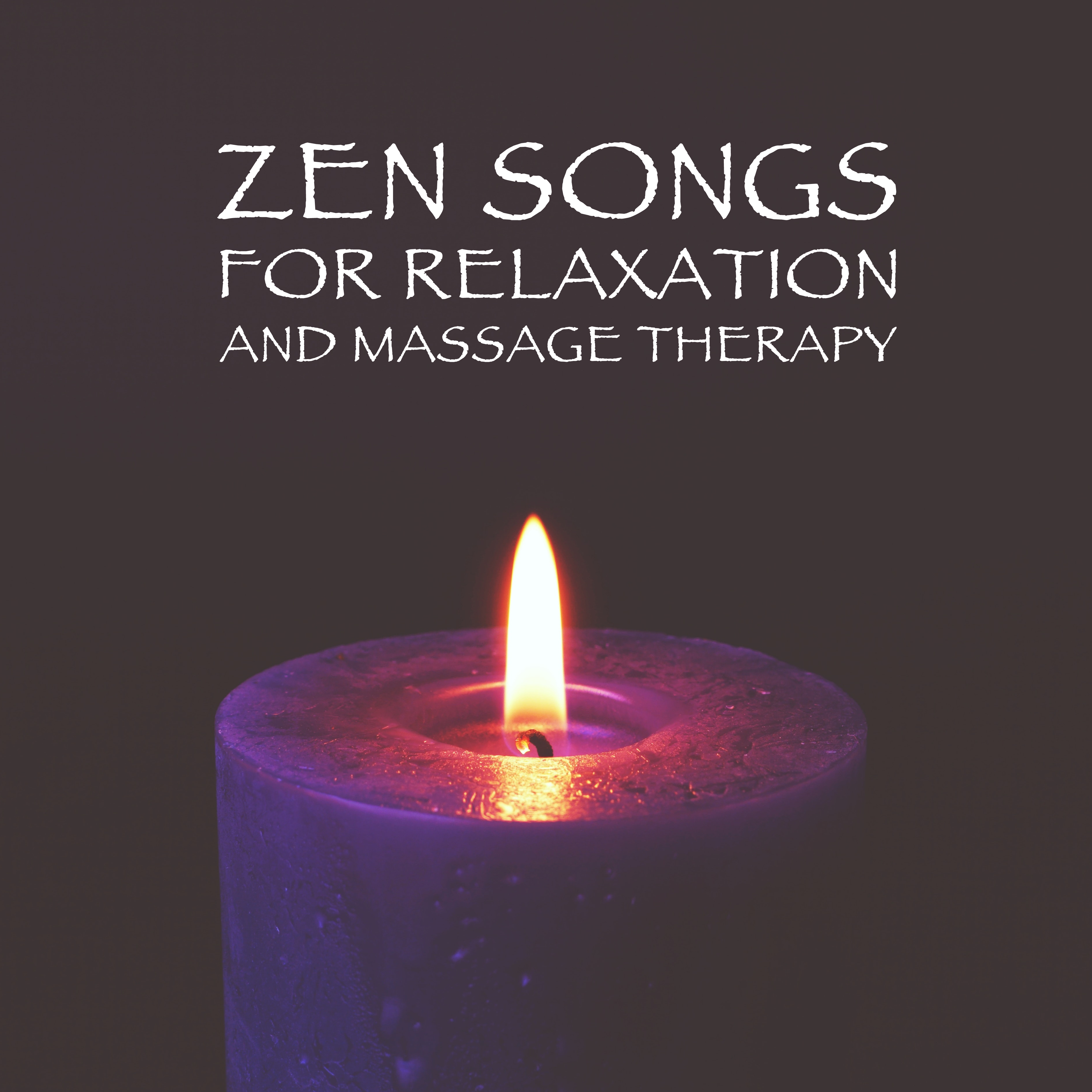 12 Zen Songs for Relaxation and Massage Therapy
