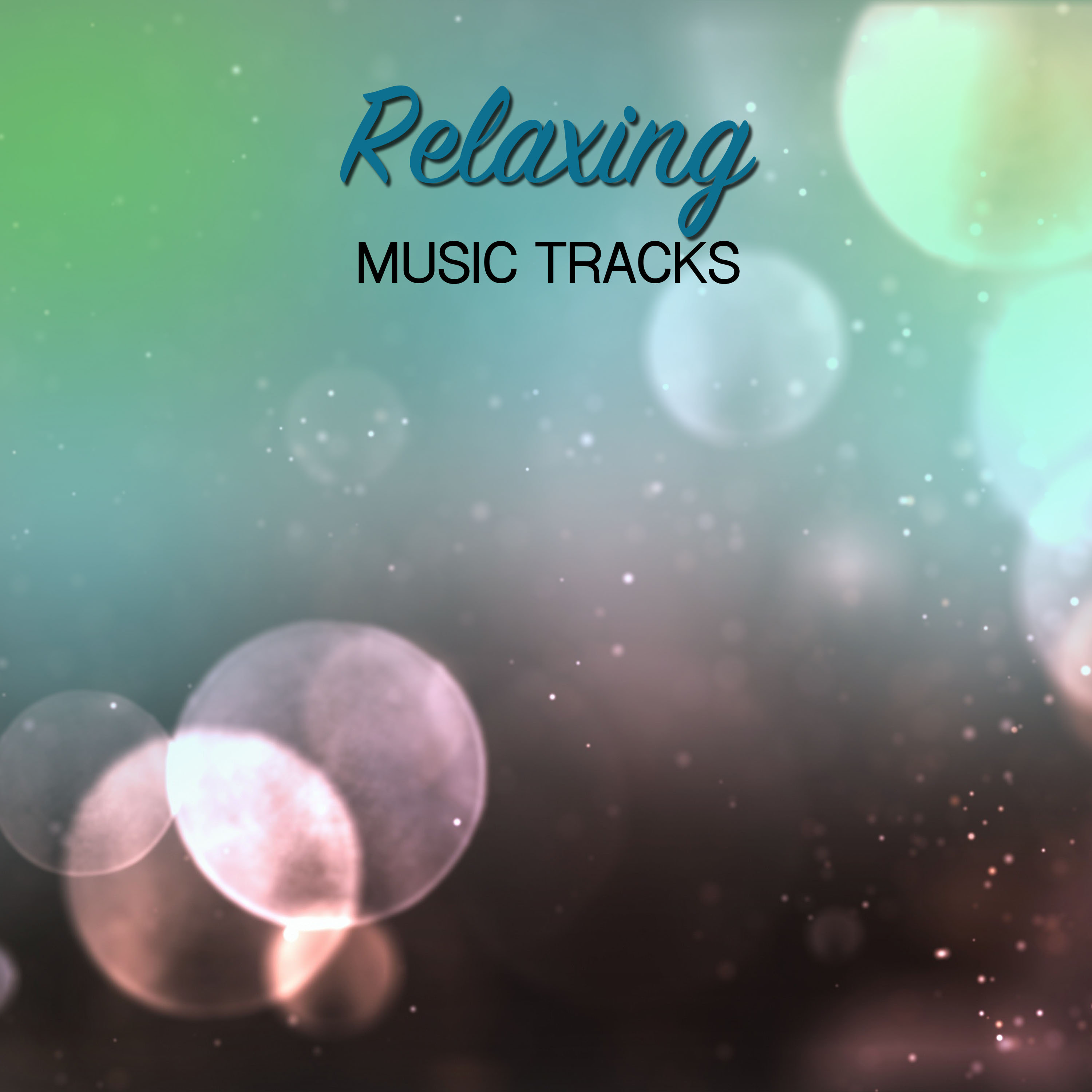 #15 Relaxing Music Tracks for Zen Relaxation & Meditation