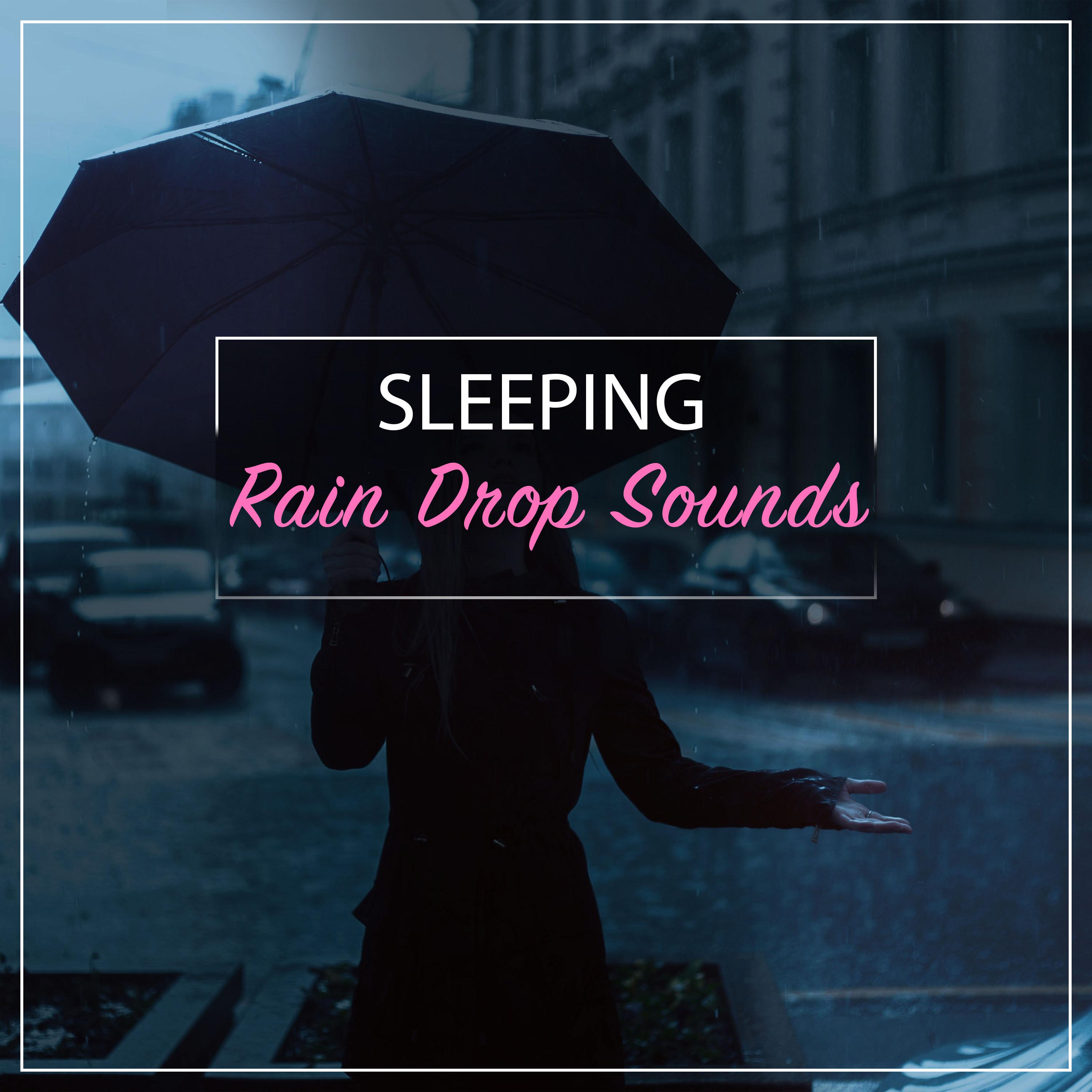#14 Sleeping Rain Drop Sounds