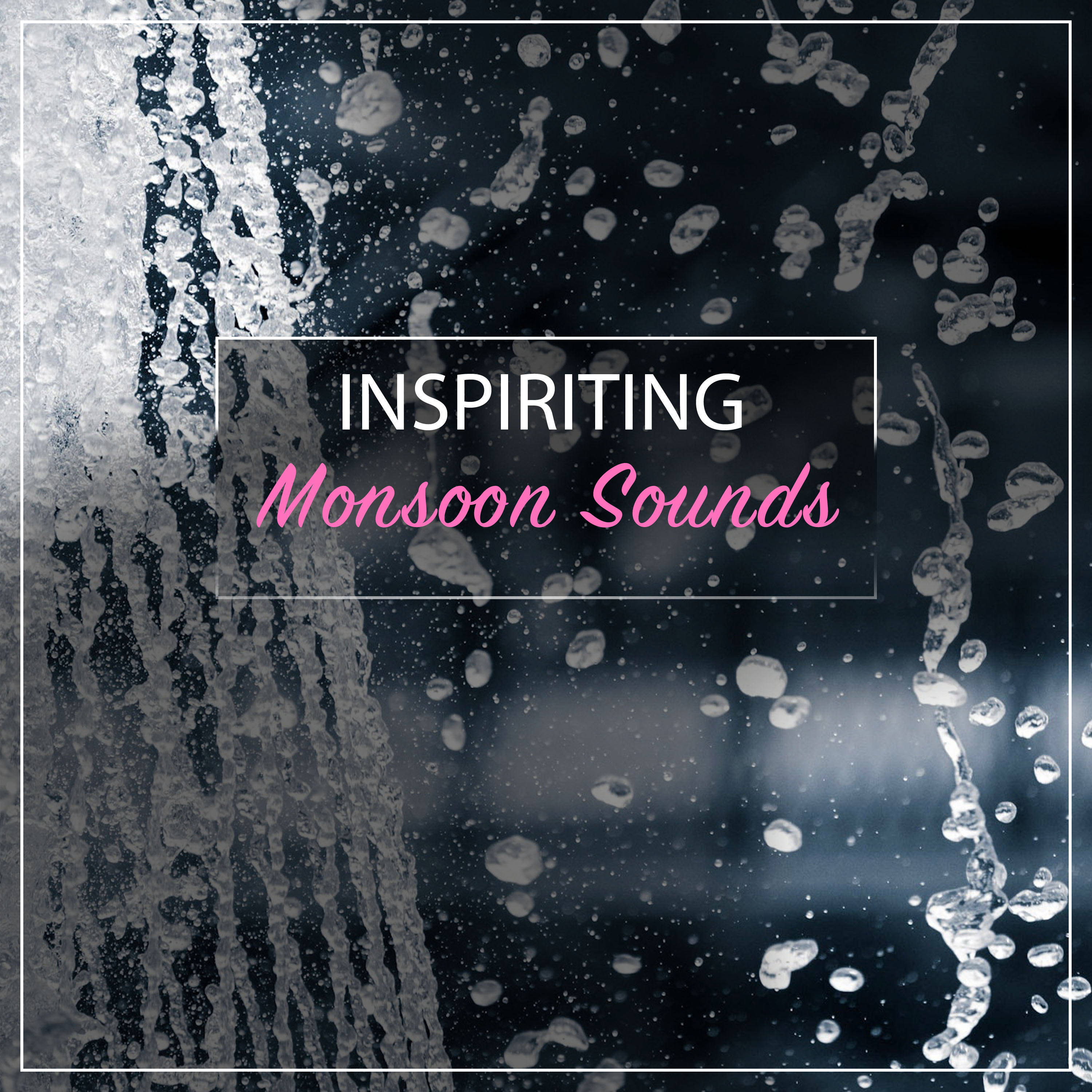 #14 Inspiriting Monsoon Sounds