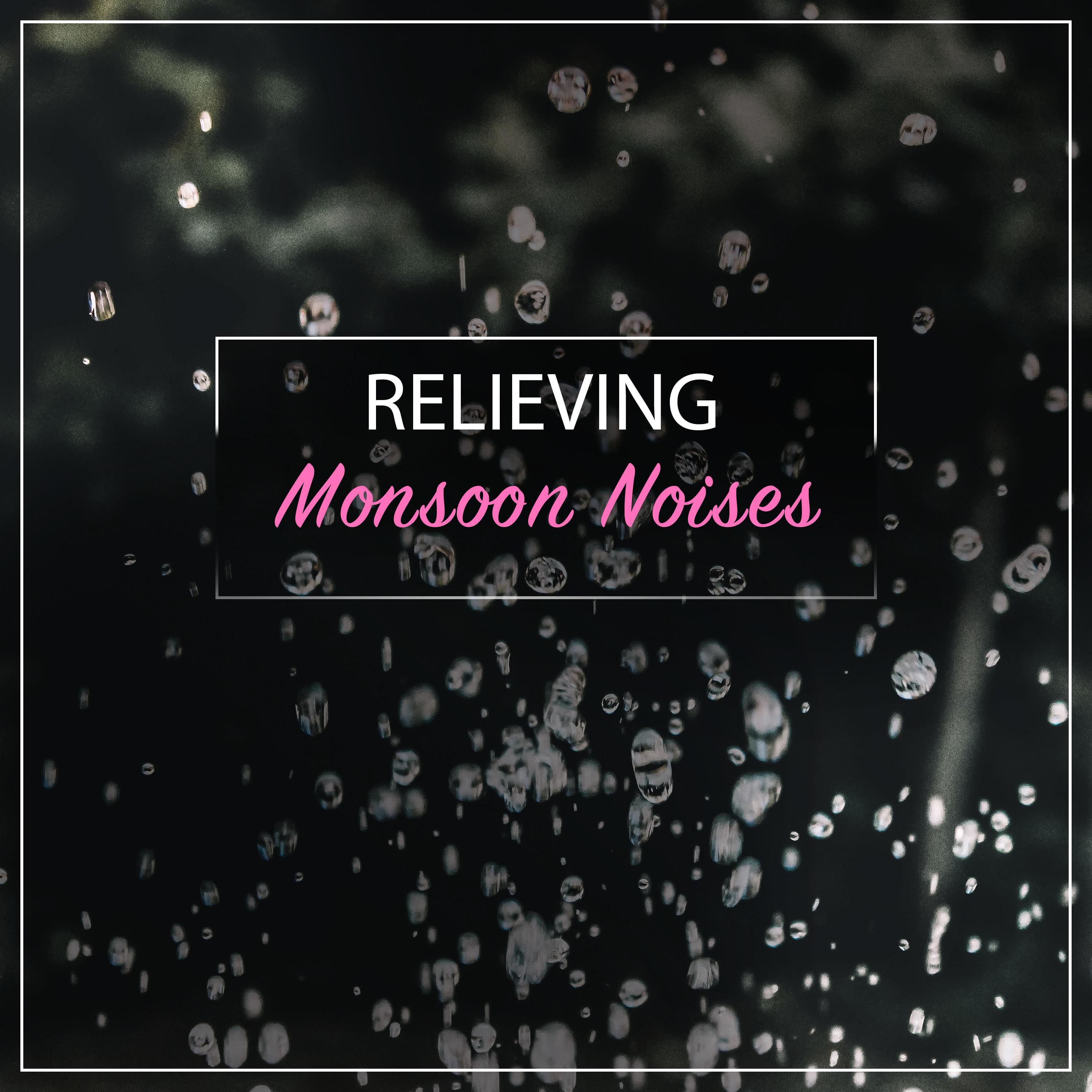 #12 Relieving Monsoon Noises for Spa and Meditation