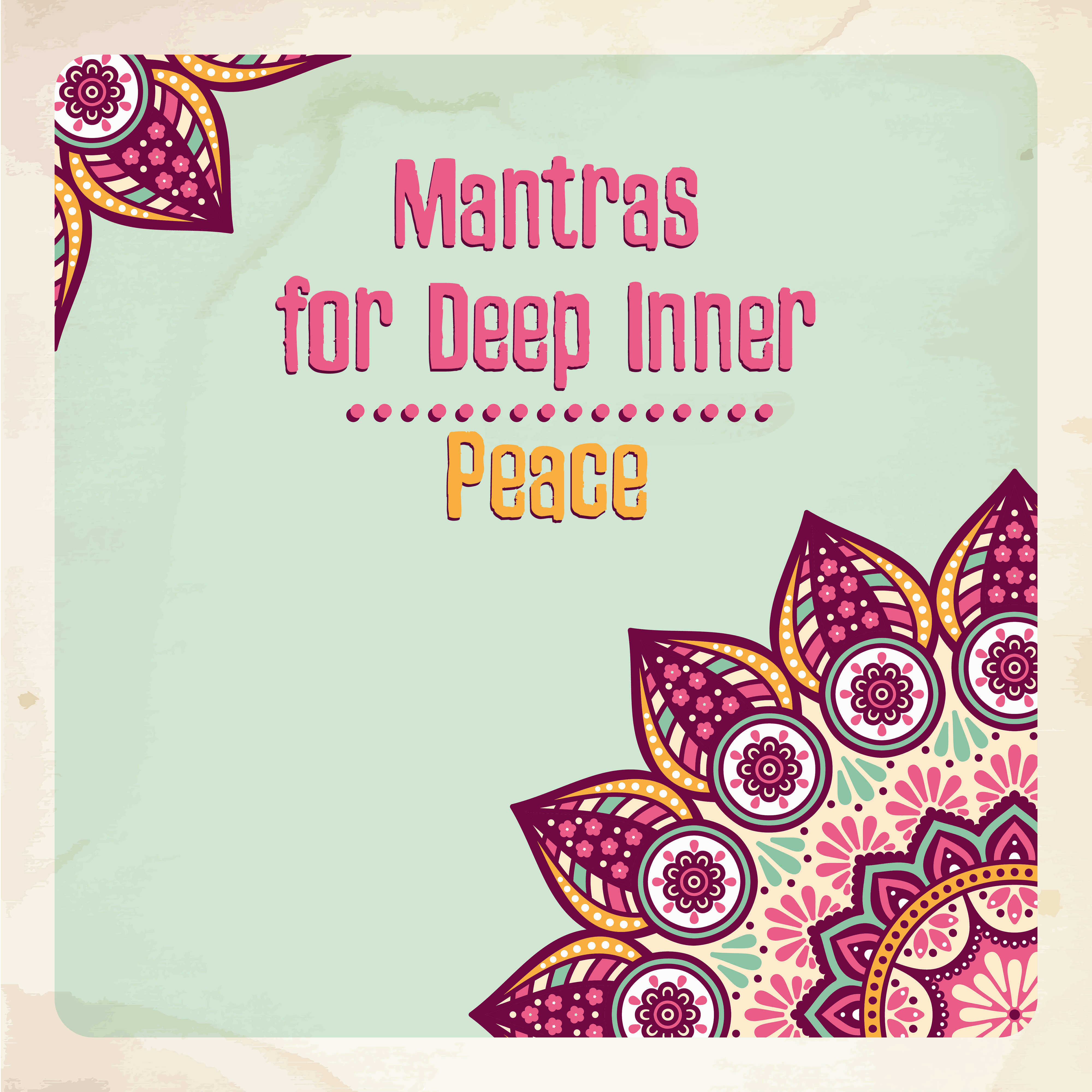 Mantras for Deep Inner Peace