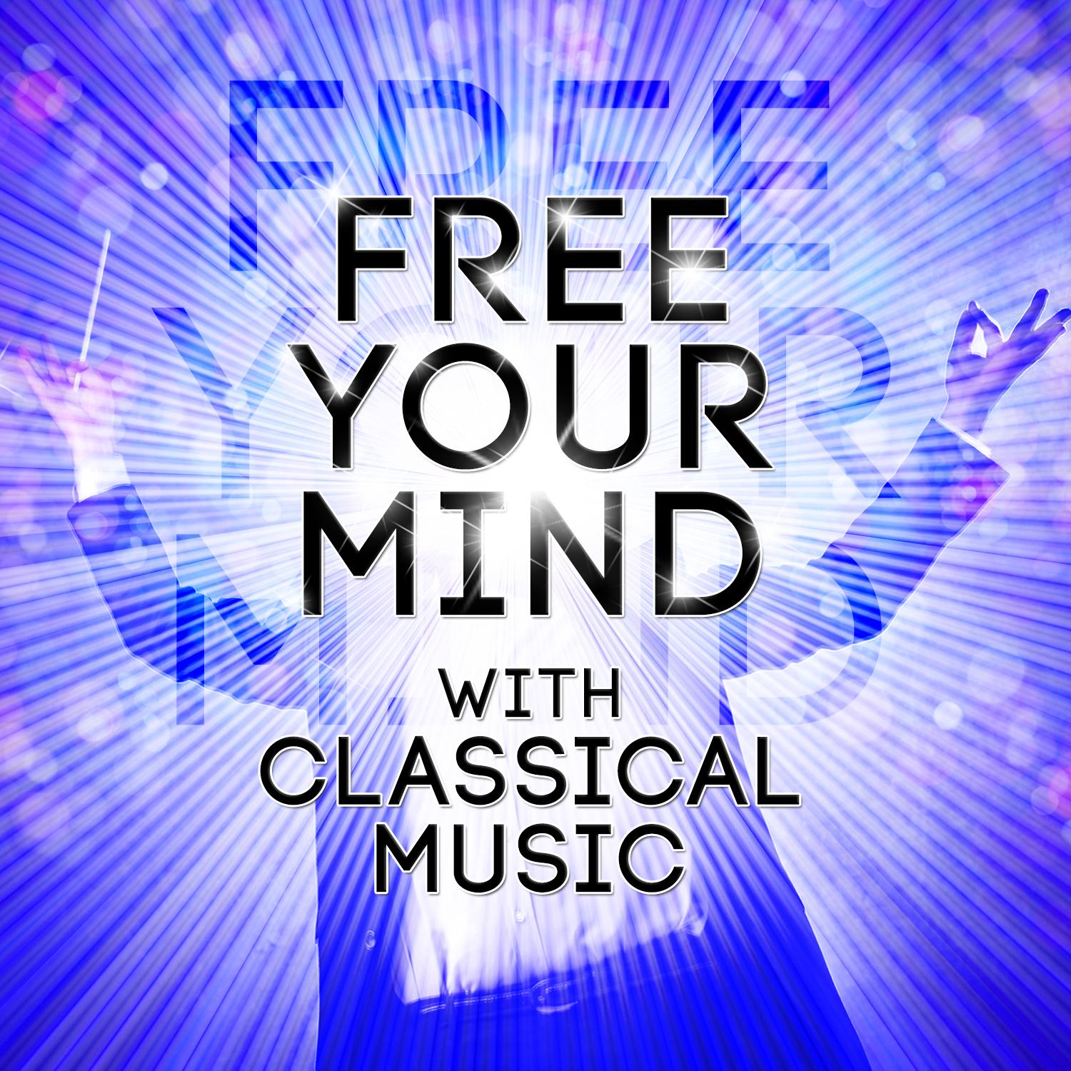 Free Your Mind with Classical Music