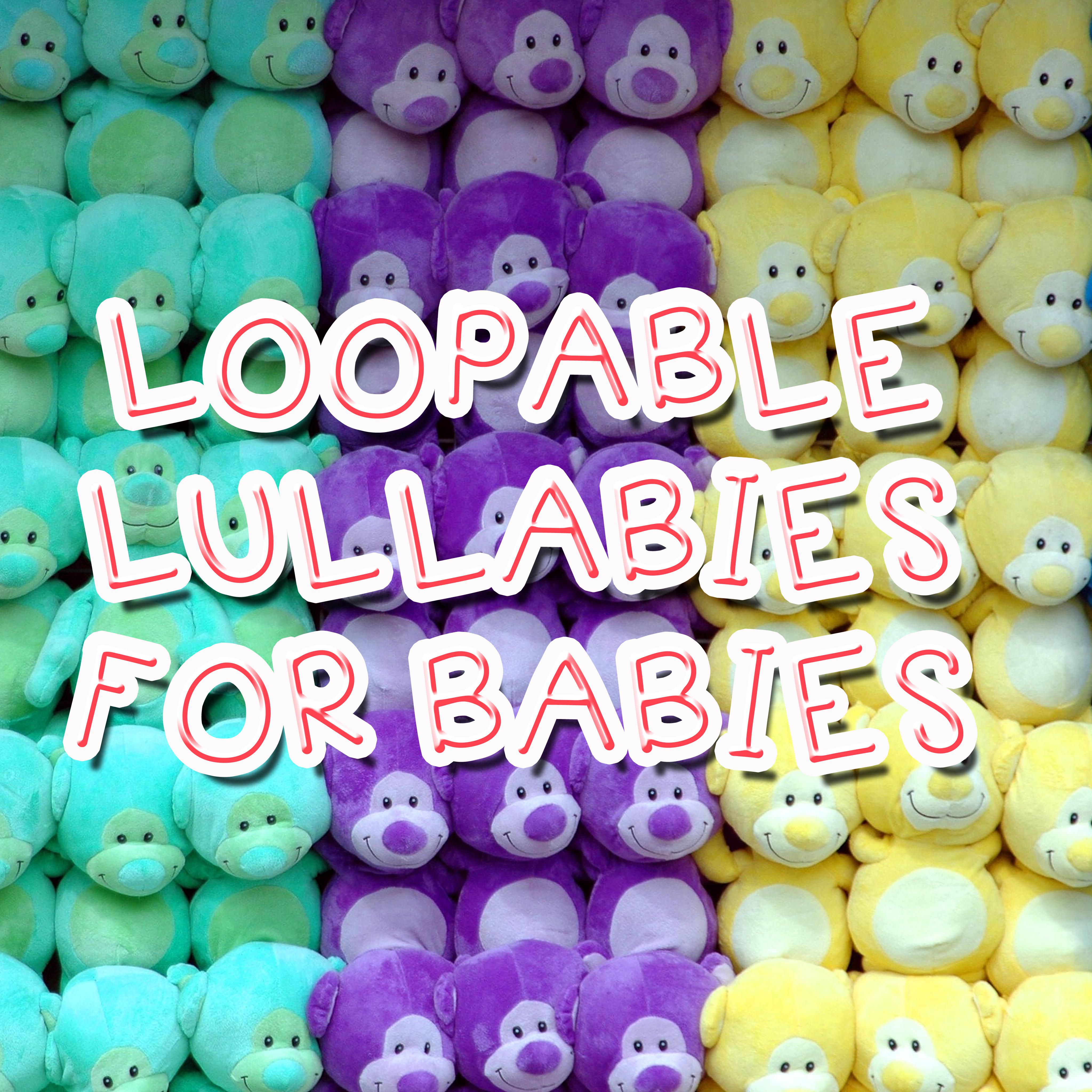 13 Loopable Lullabies for Babies